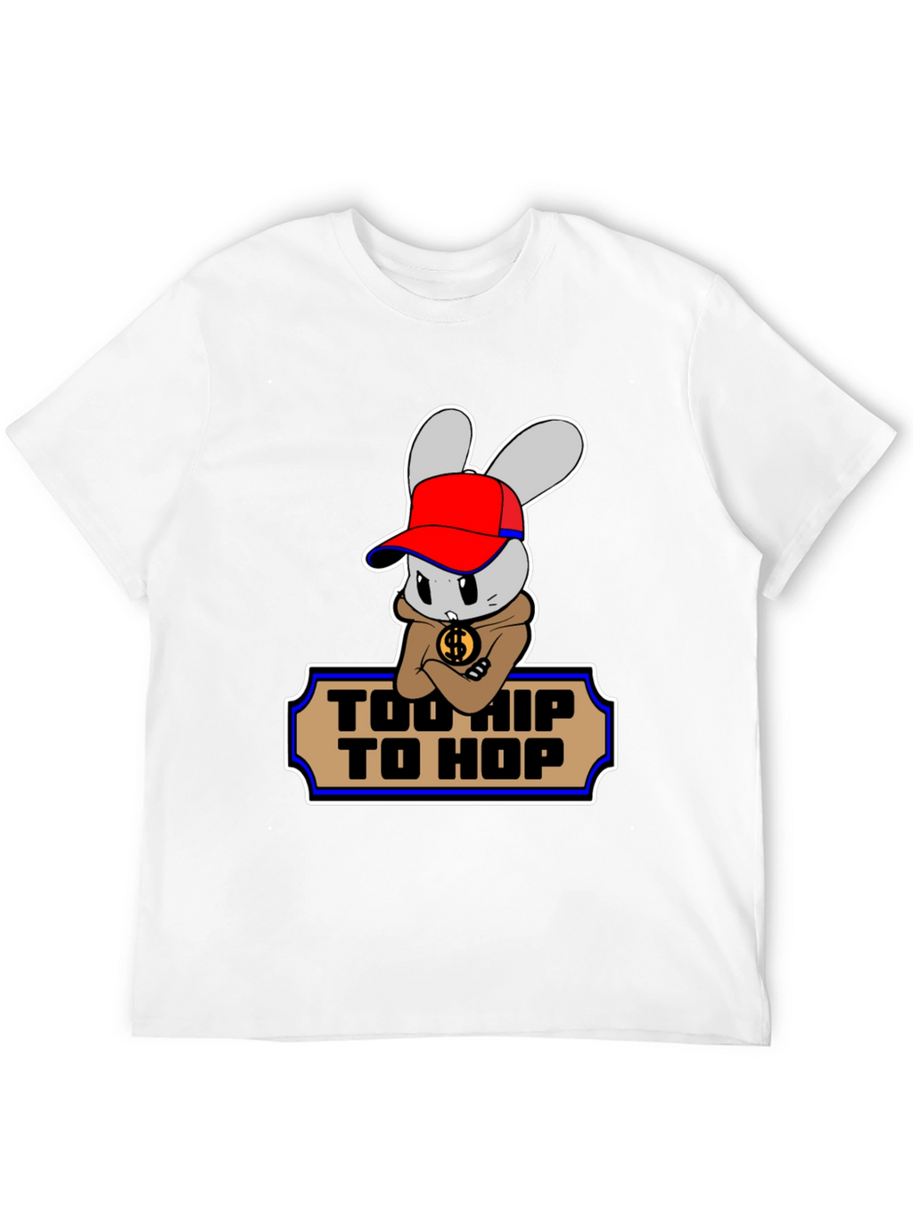 Too Hip To Hop Funny Bunny T-Shirt