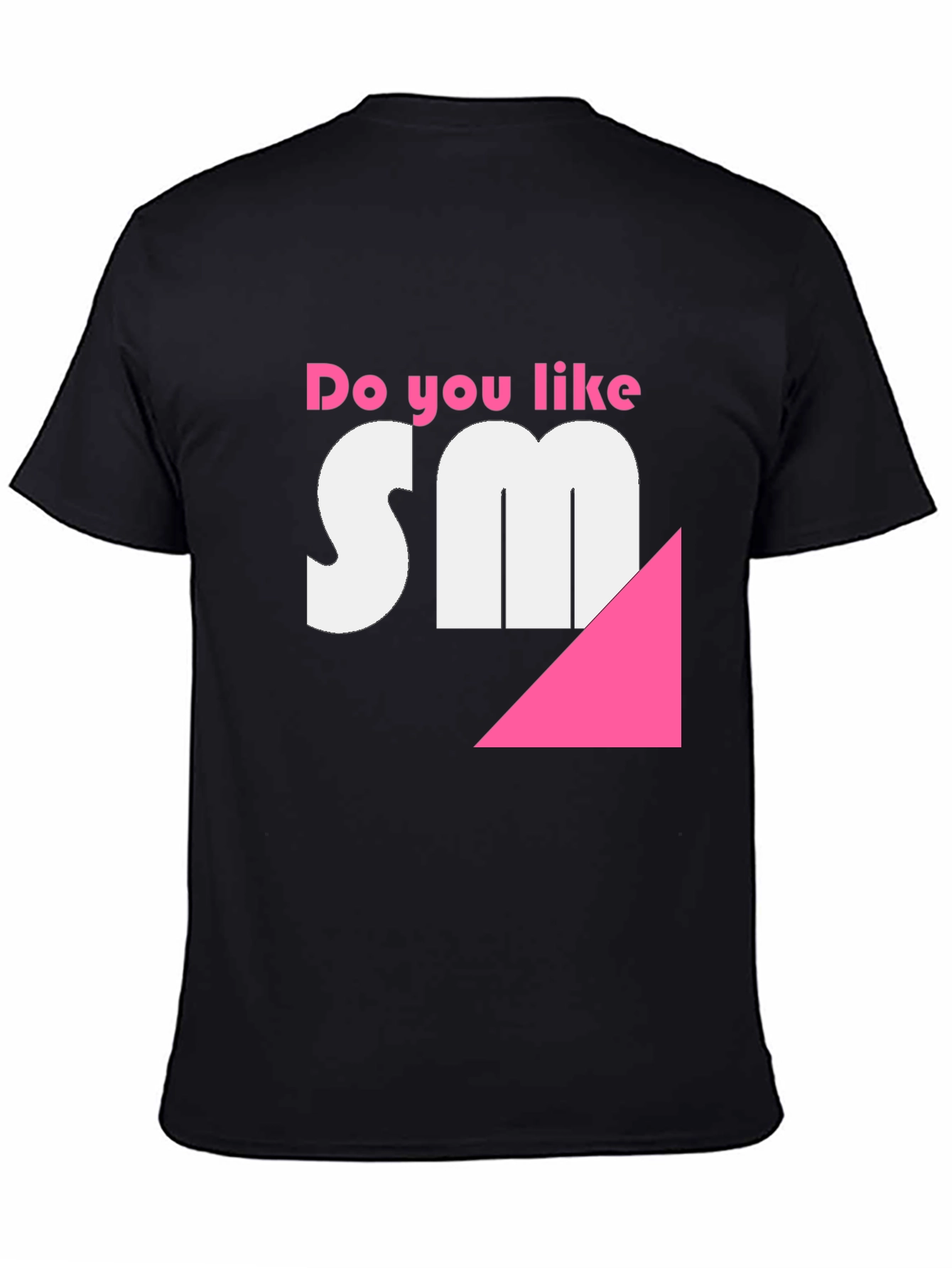 Do you like SM? Funny T-Shirt