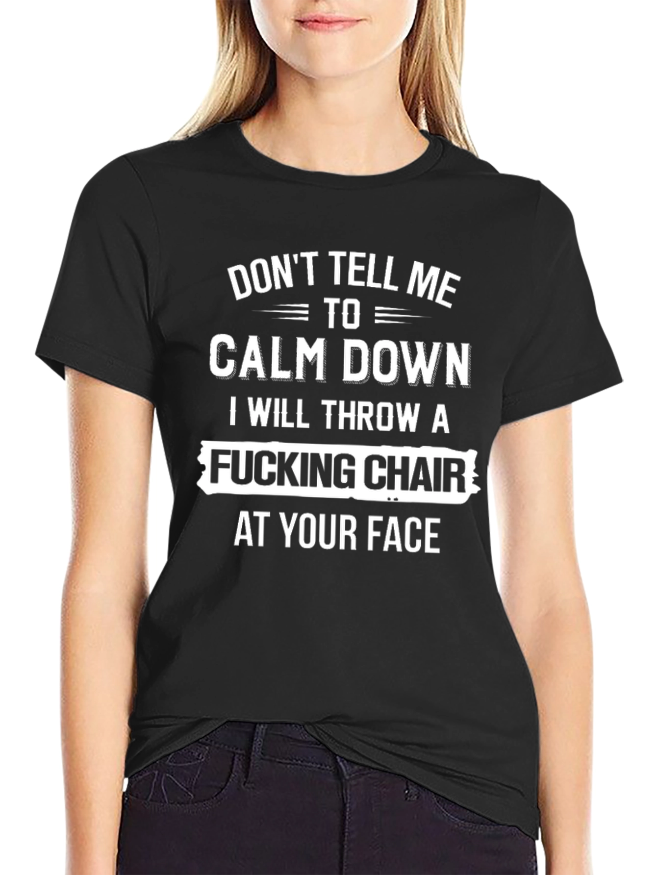 Dont Tell Me To Calm Down T-Shirt