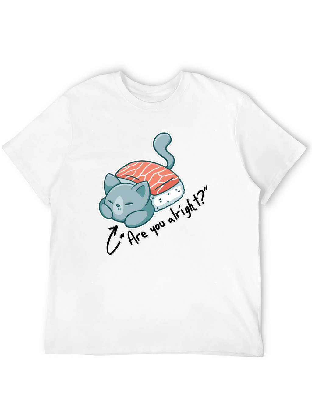 Sushi Cat Are you alright? Black Tee