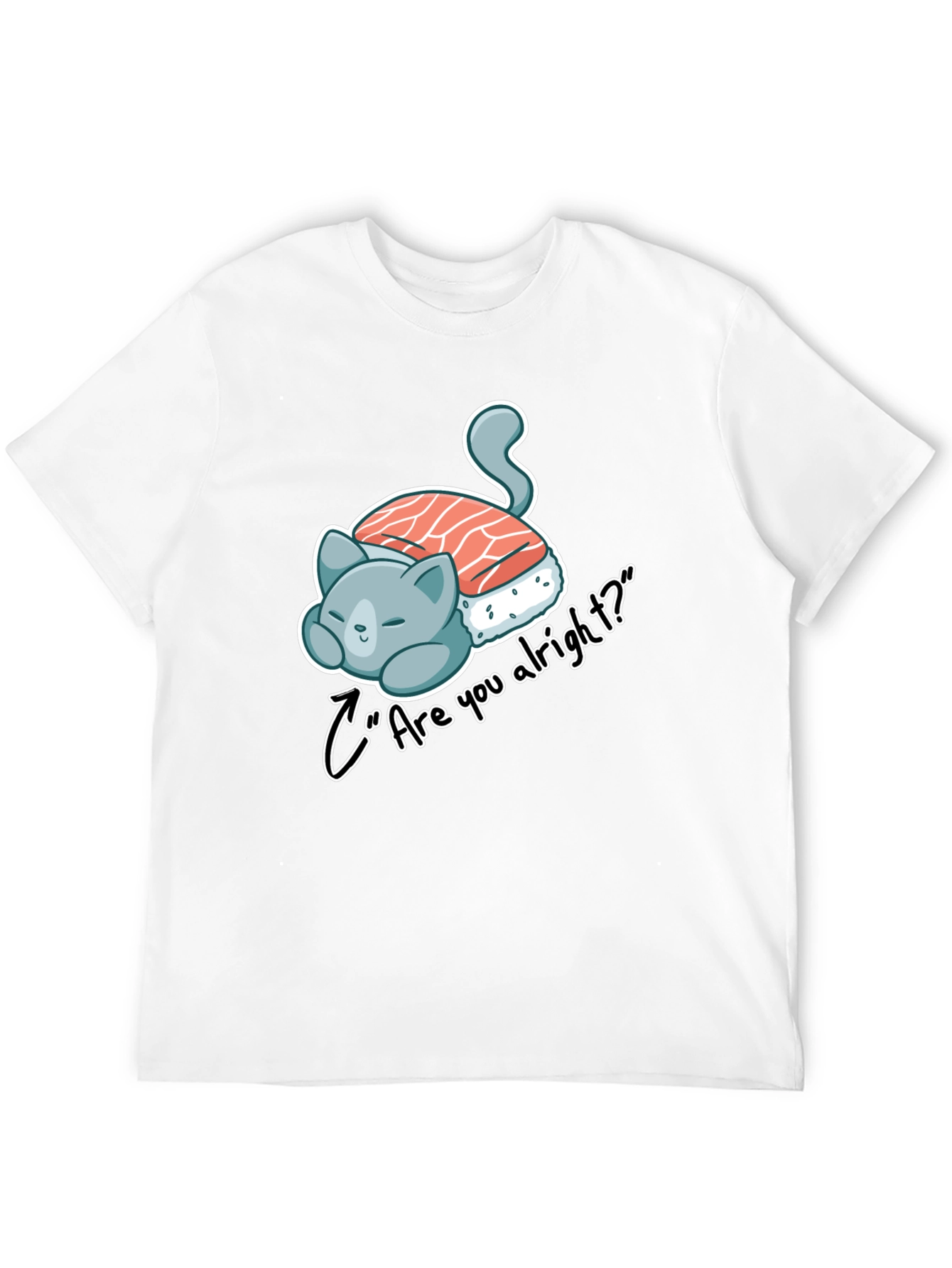 Sushi Cat Are you alright? Black Tee