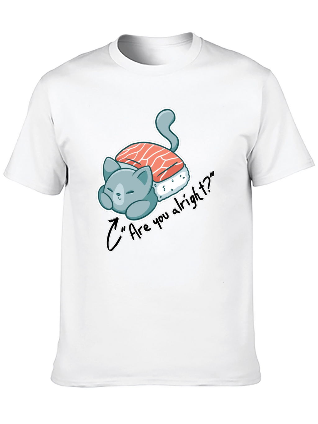 Sushi Cat Are you alright? Black Tee