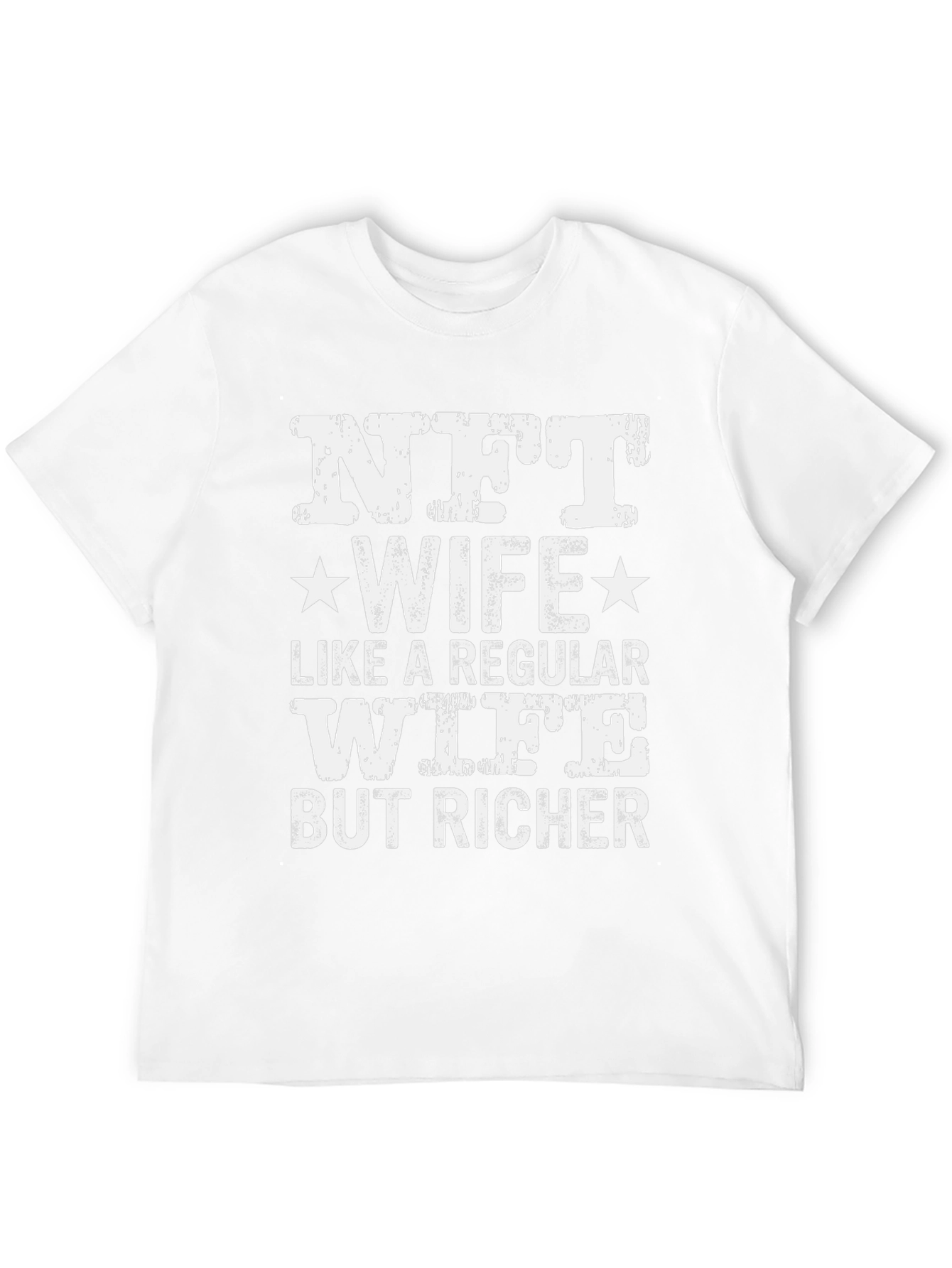 NFT Wife T-Shirt - But Richer