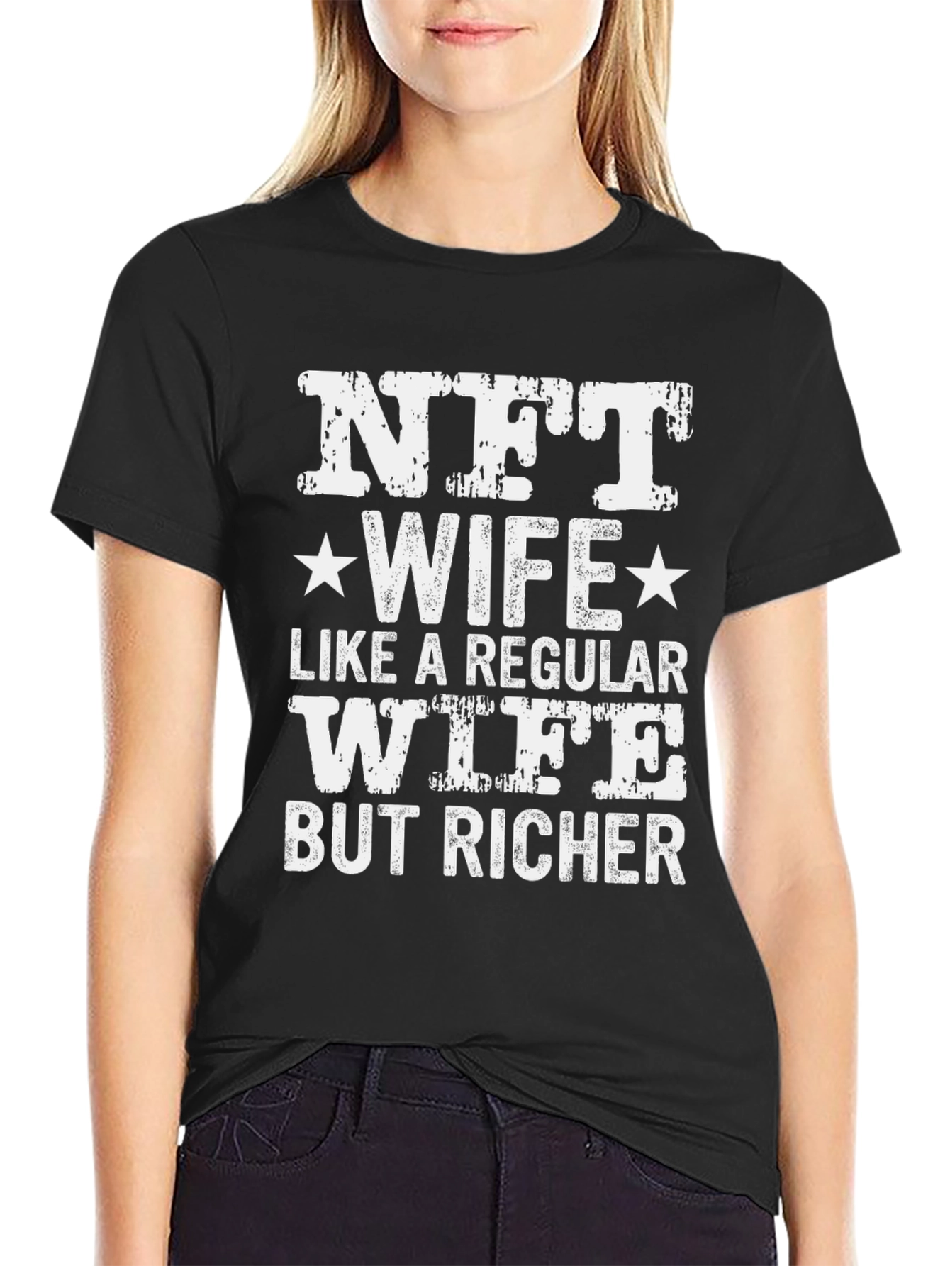 NFT Wife T-Shirt - But Richer