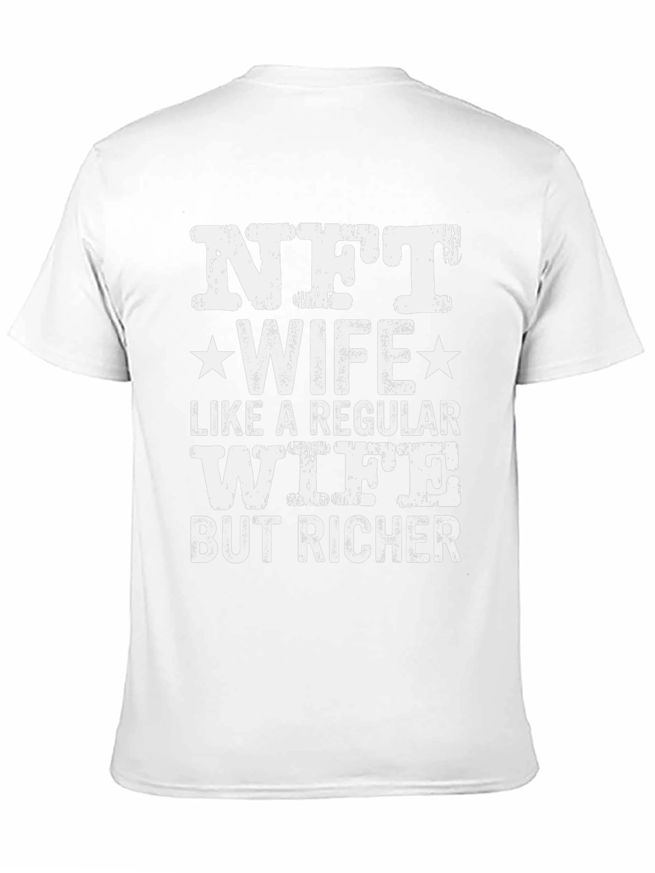 NFT Wife T-Shirt - But Richer
