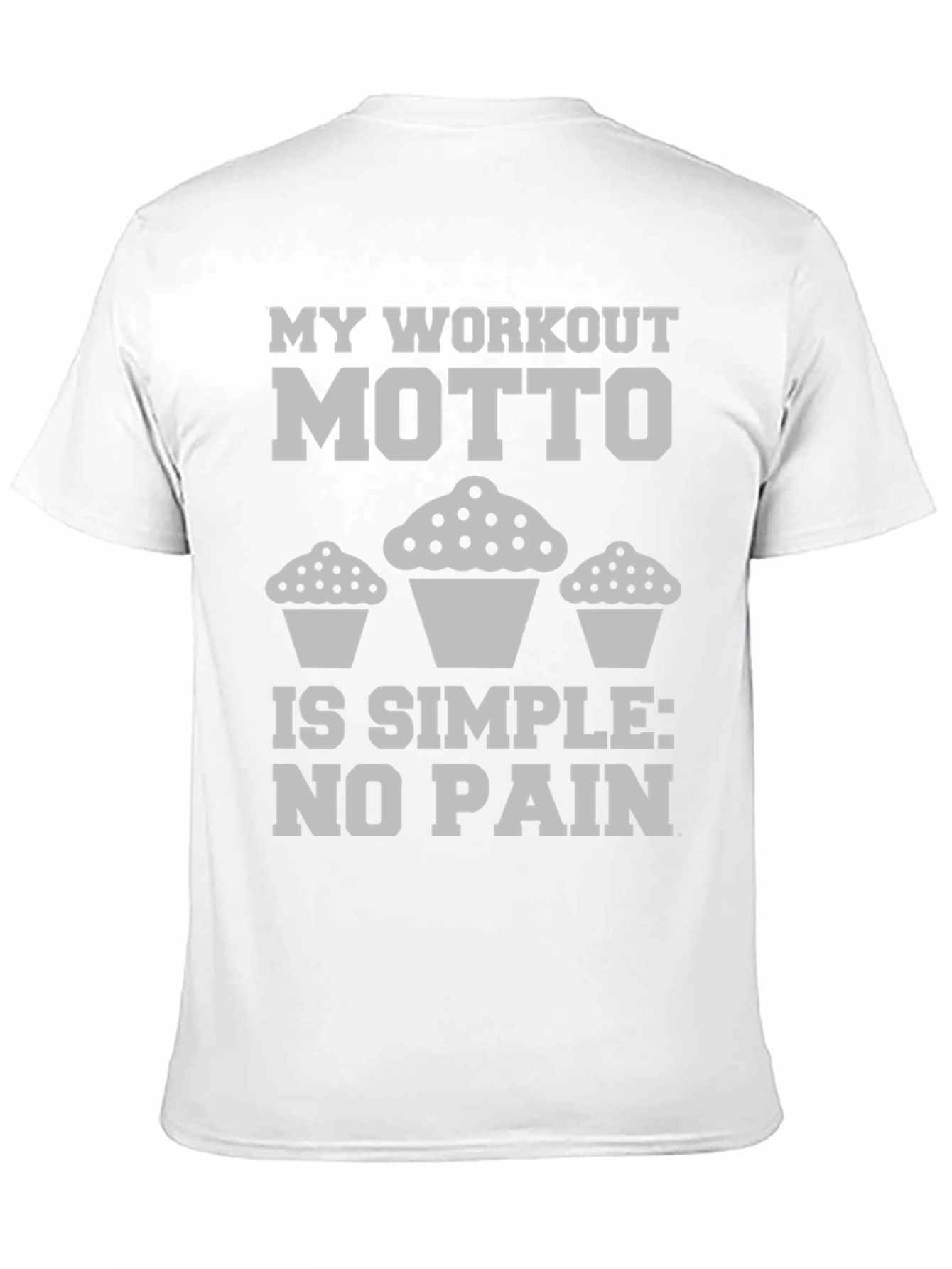 Workout Motto Cupcake T-Shirt