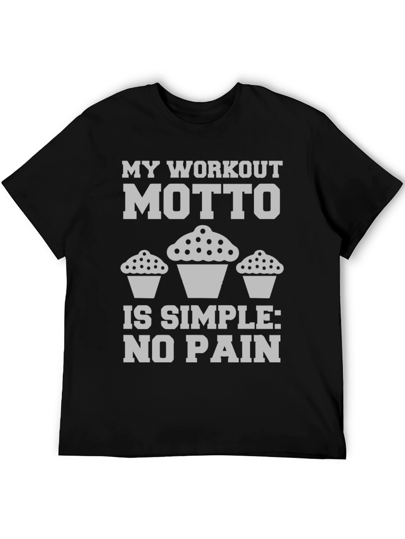 Workout Motto Cupcake T-Shirt