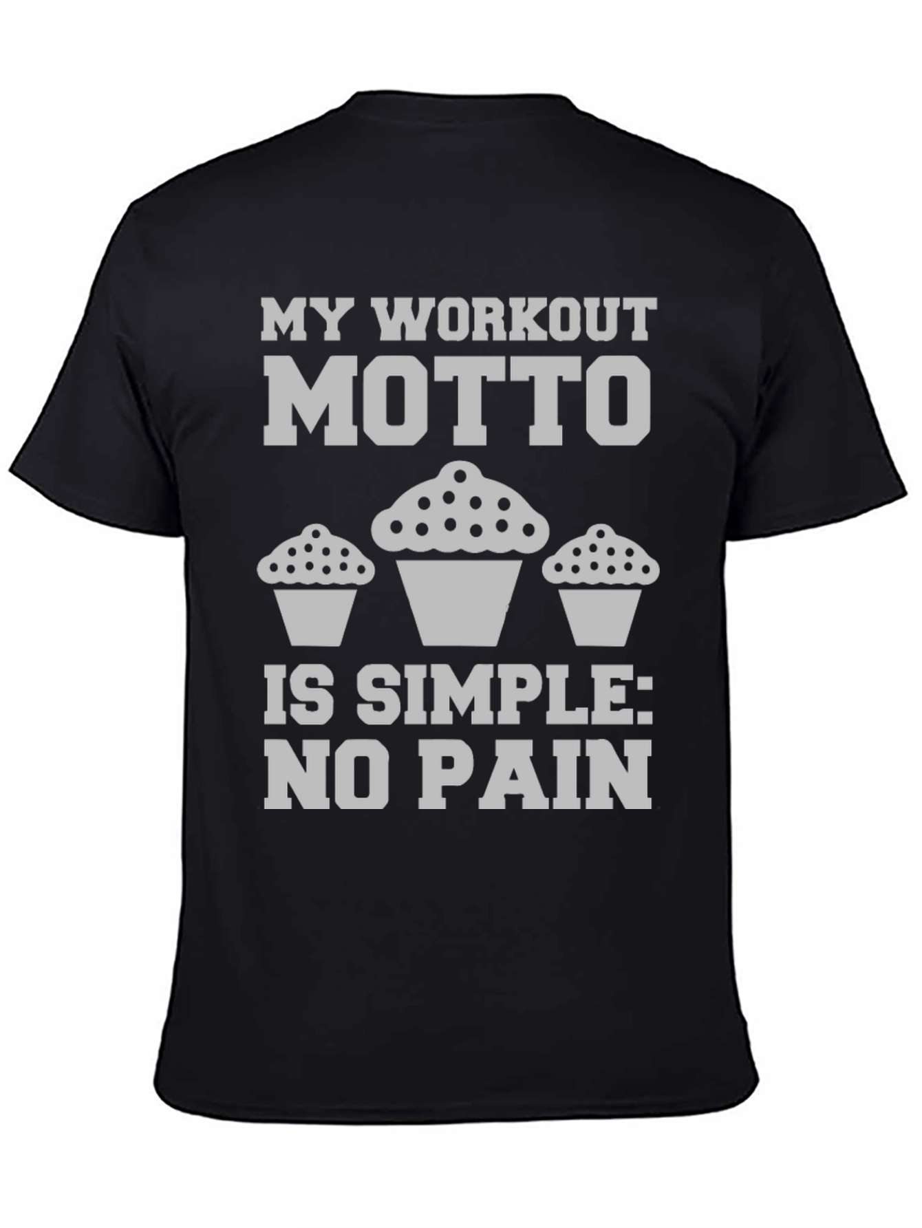 Workout Motto Cupcake T-Shirt