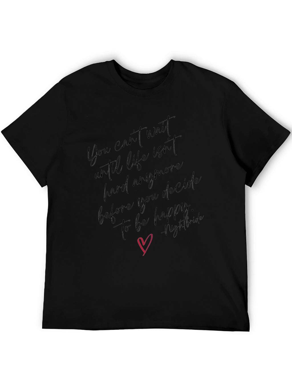 Inspirational Quote T-Shirt - Decide to be Happy