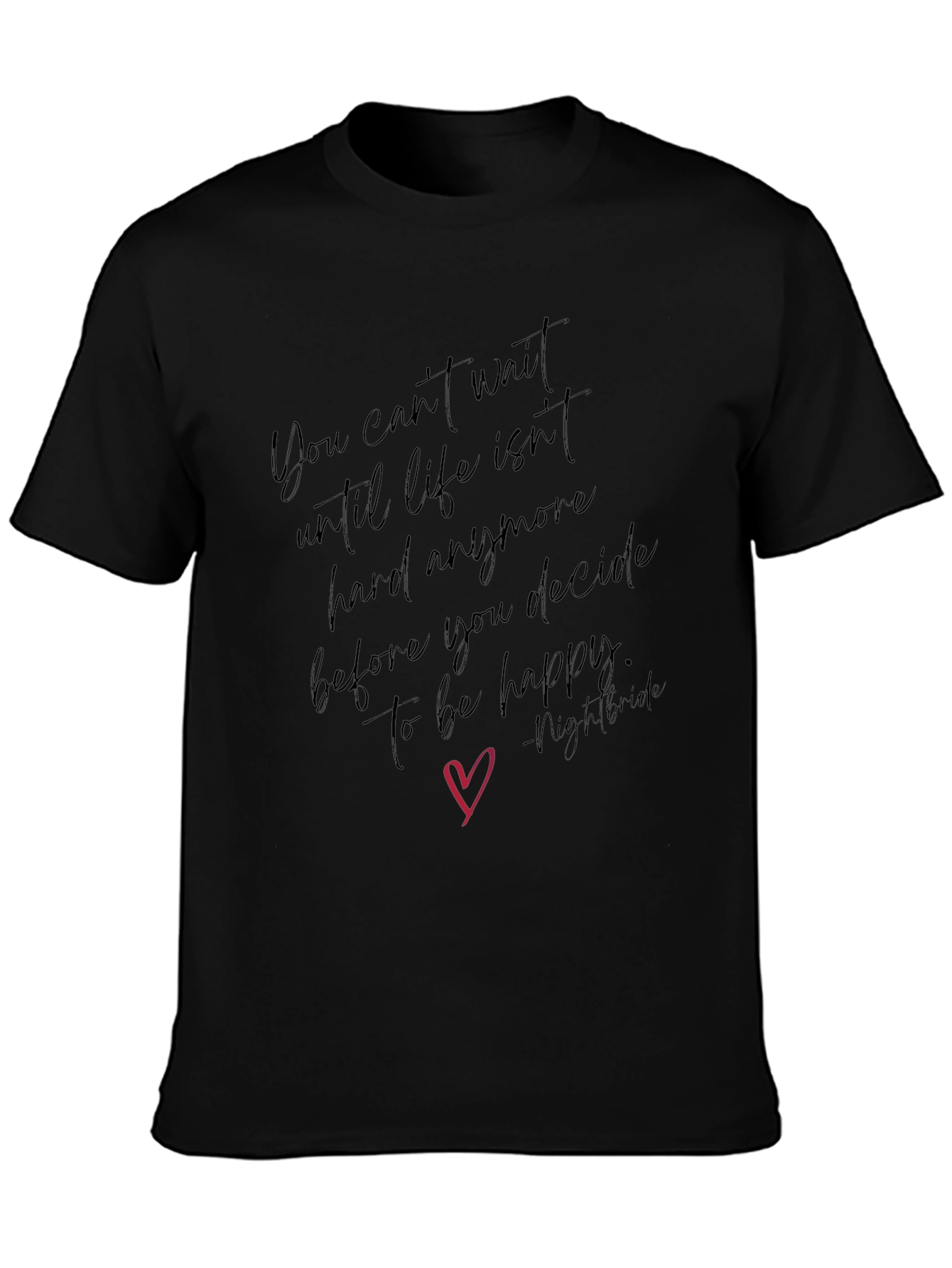 Inspirational Quote T-Shirt - Decide to be Happy