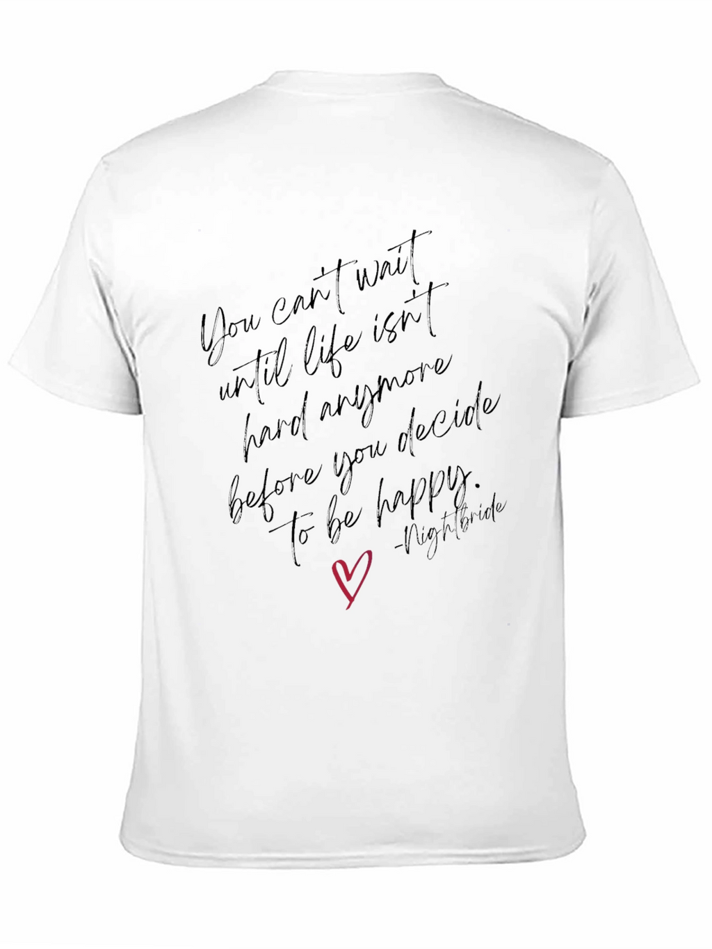 Inspirational Quote T-Shirt - Decide to be Happy