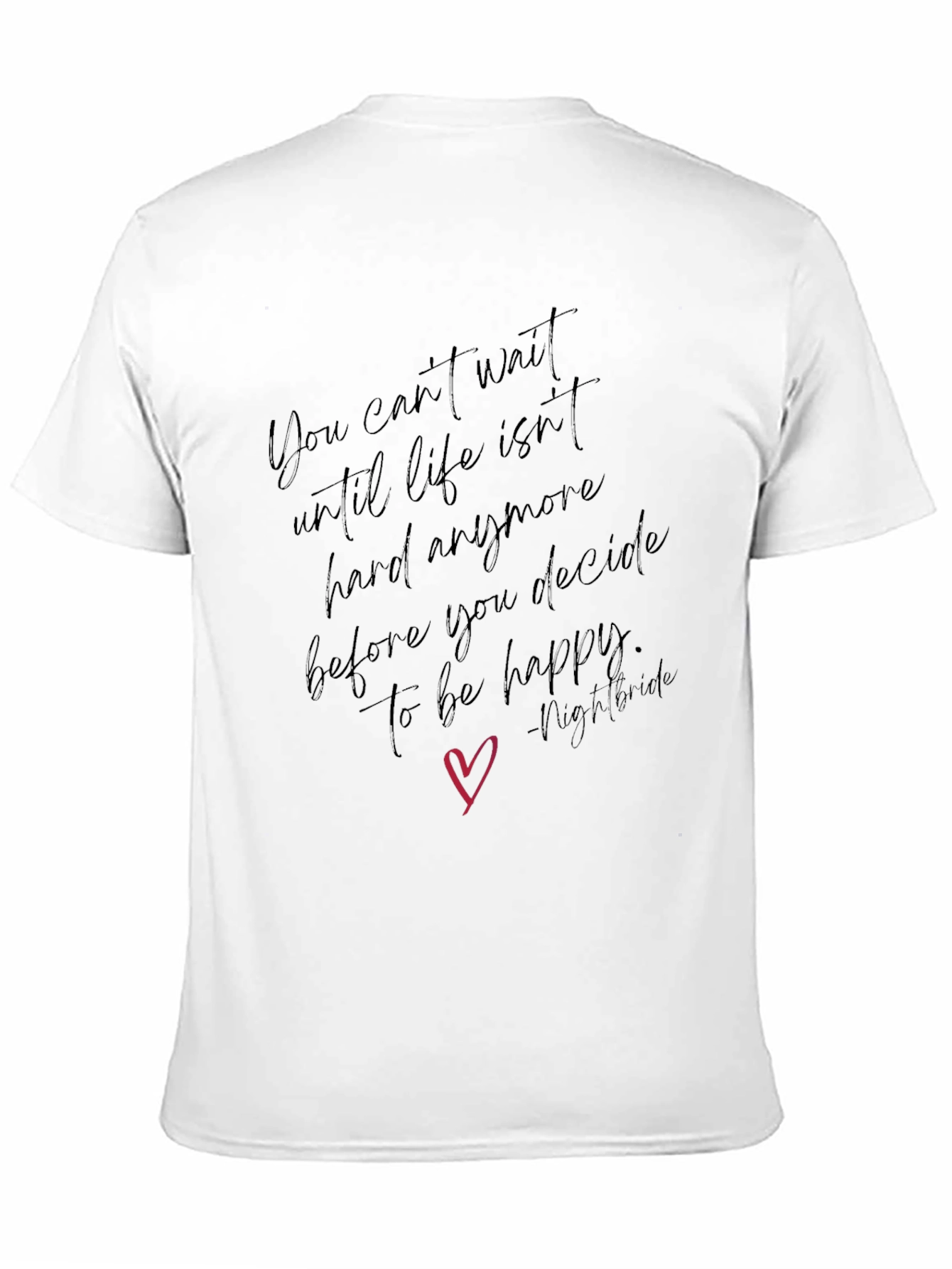 Inspirational Quote T-Shirt - Decide to be Happy