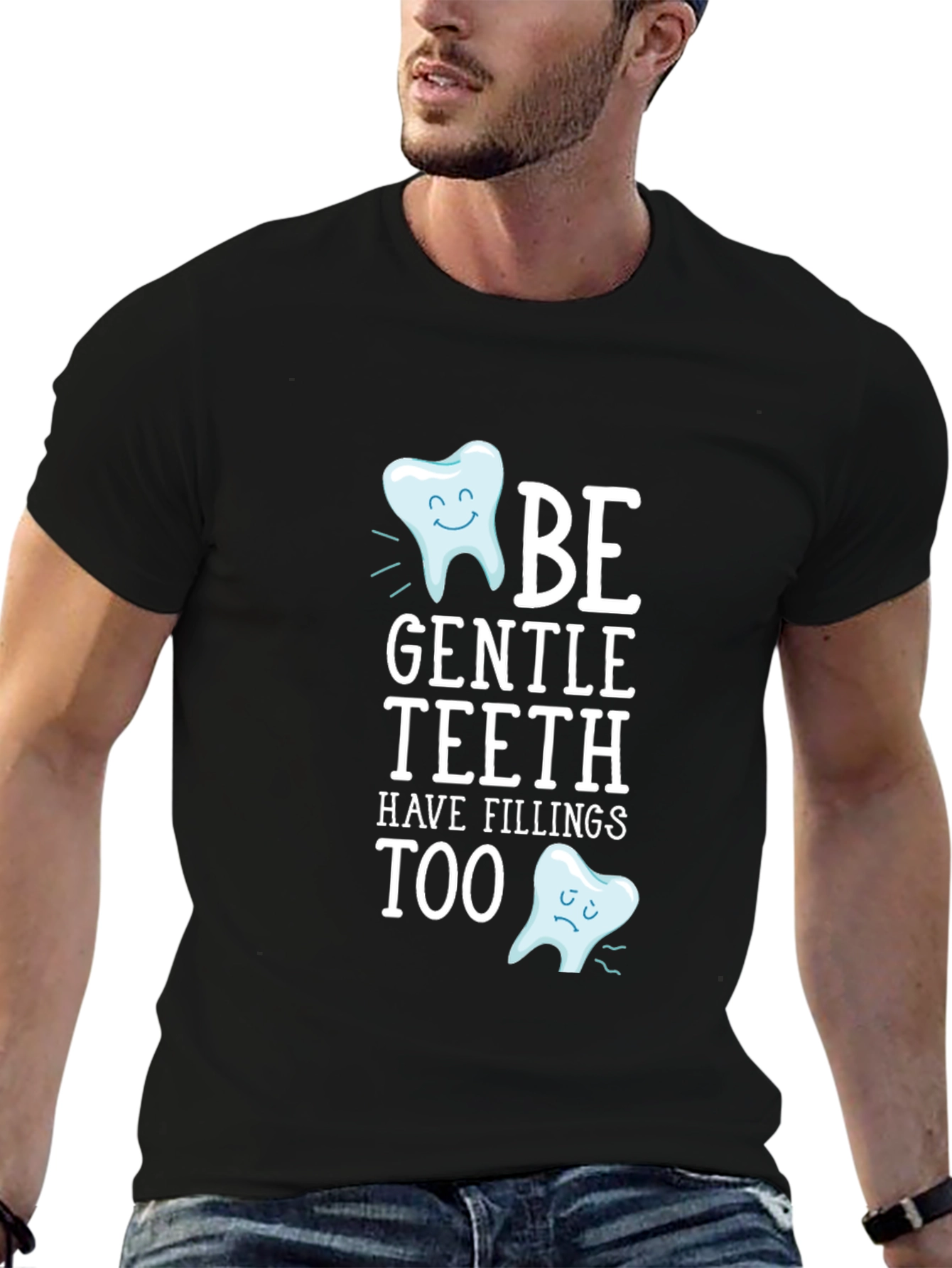 Be Gentle Teeth T-Shirt - Funny Dentist Tee