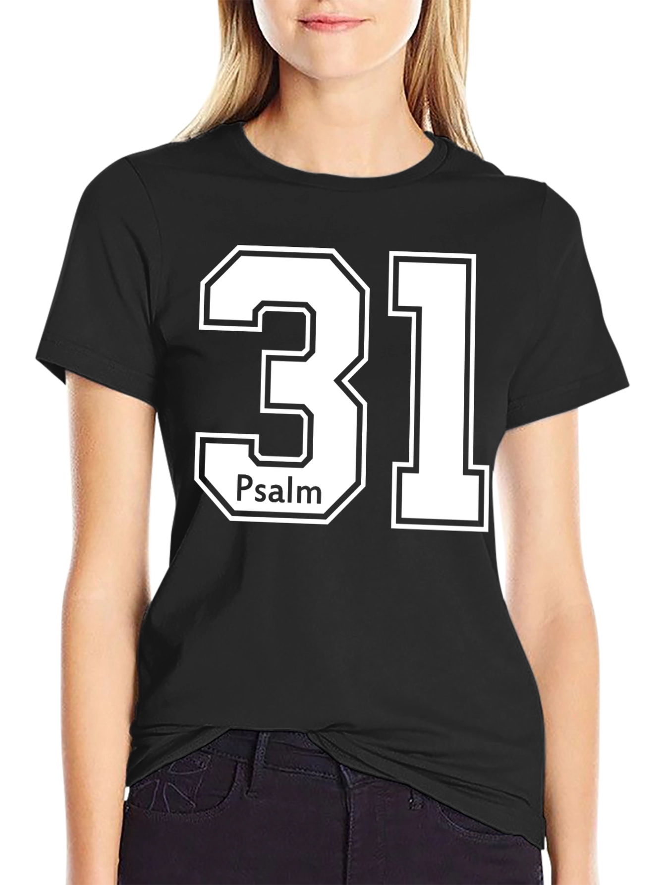 Psalm 31 T-Shirt - Religious Christian Apparel
