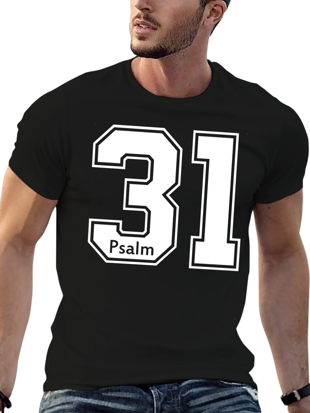 Psalm 31 T-Shirt - Religious Christian Apparel