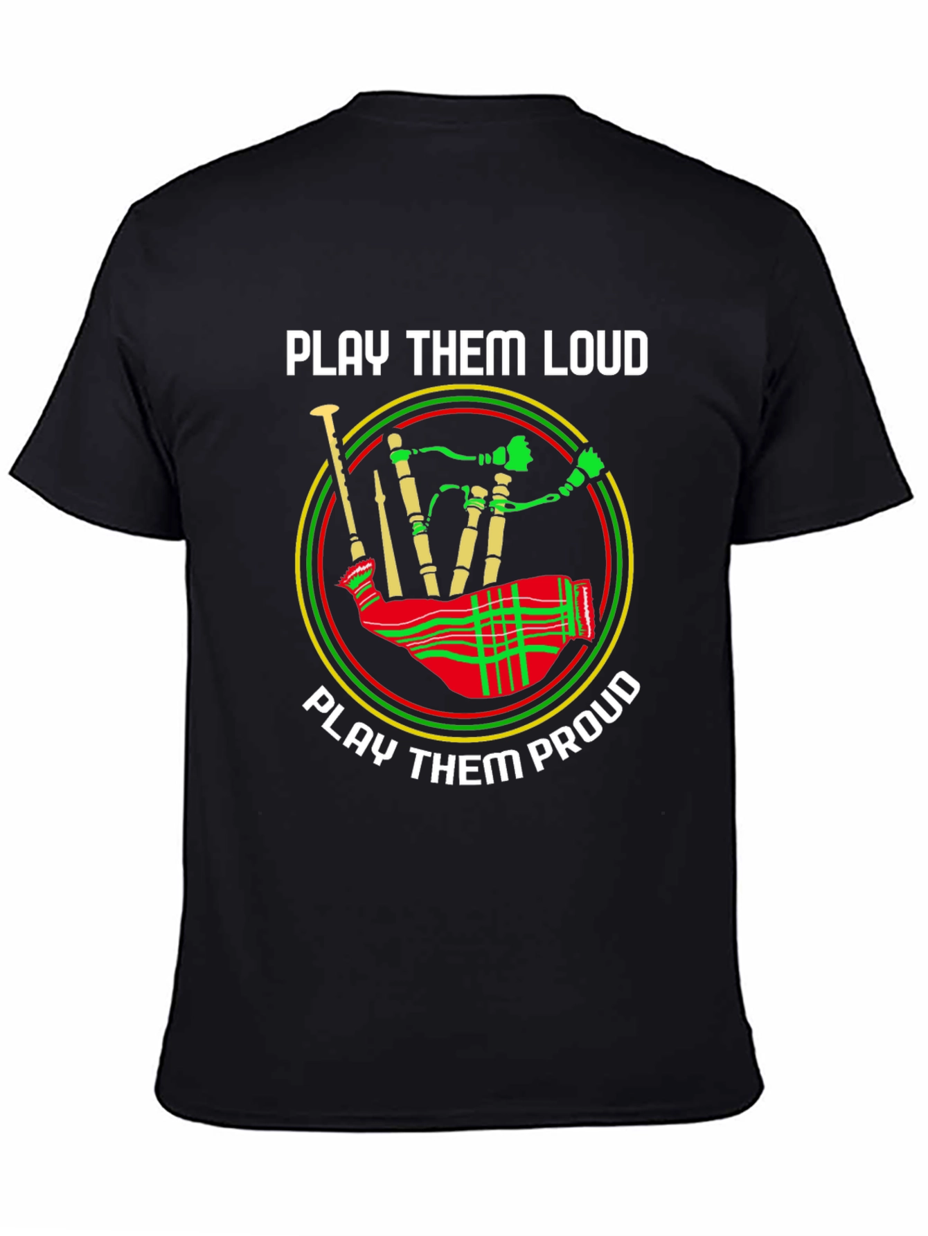 Play Them Loud and Proud Bagpipe T-Shirt