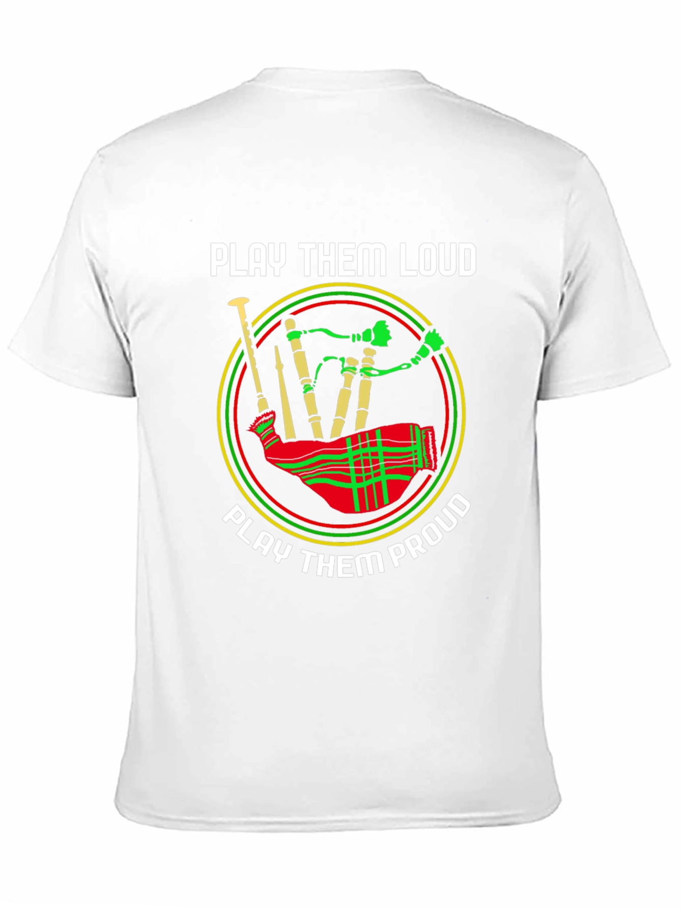 Play Them Loud and Proud Bagpipe T-Shirt