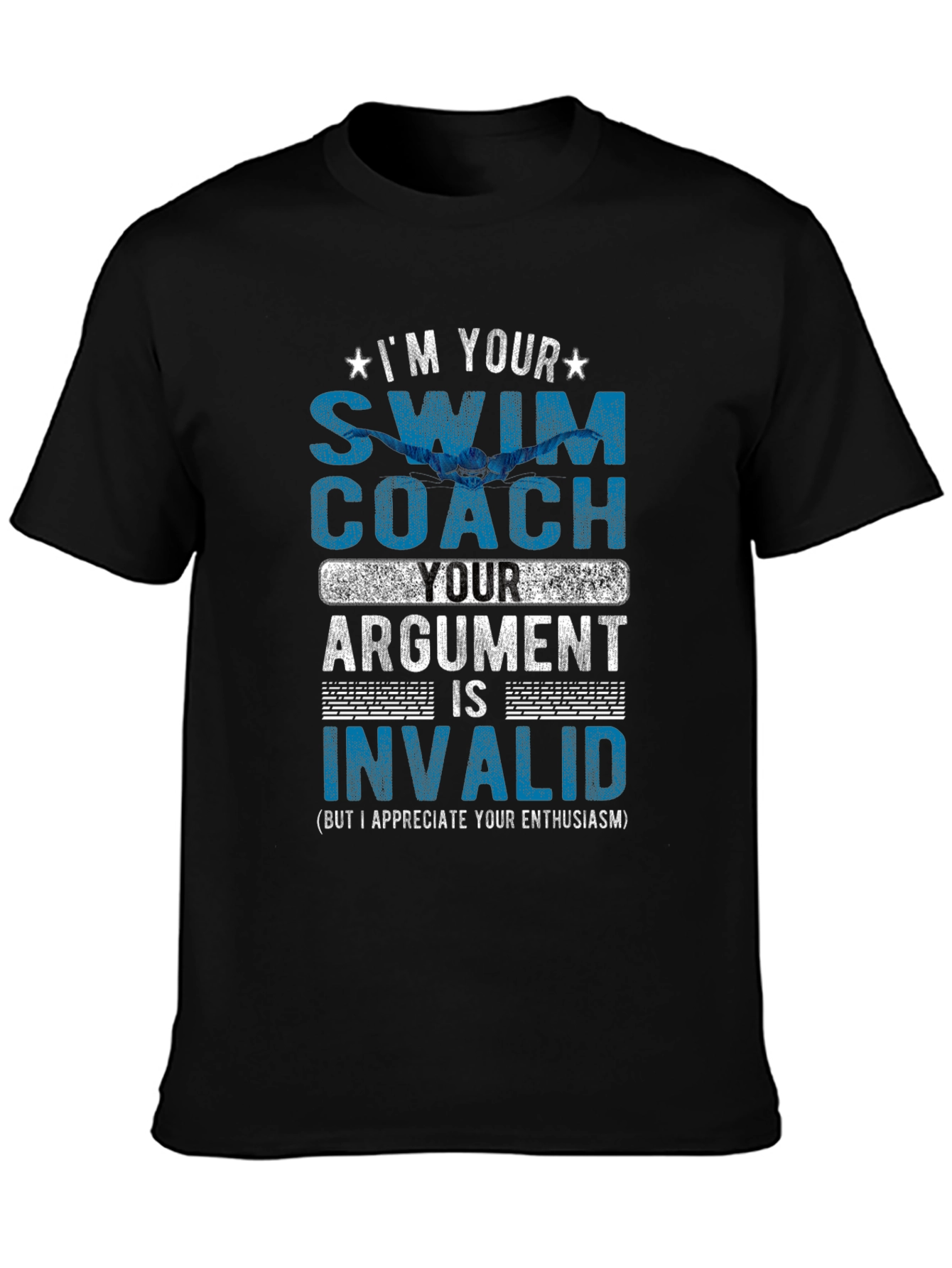 Swim Coach T-Shirt - Argument is Invalid - Funny Gift