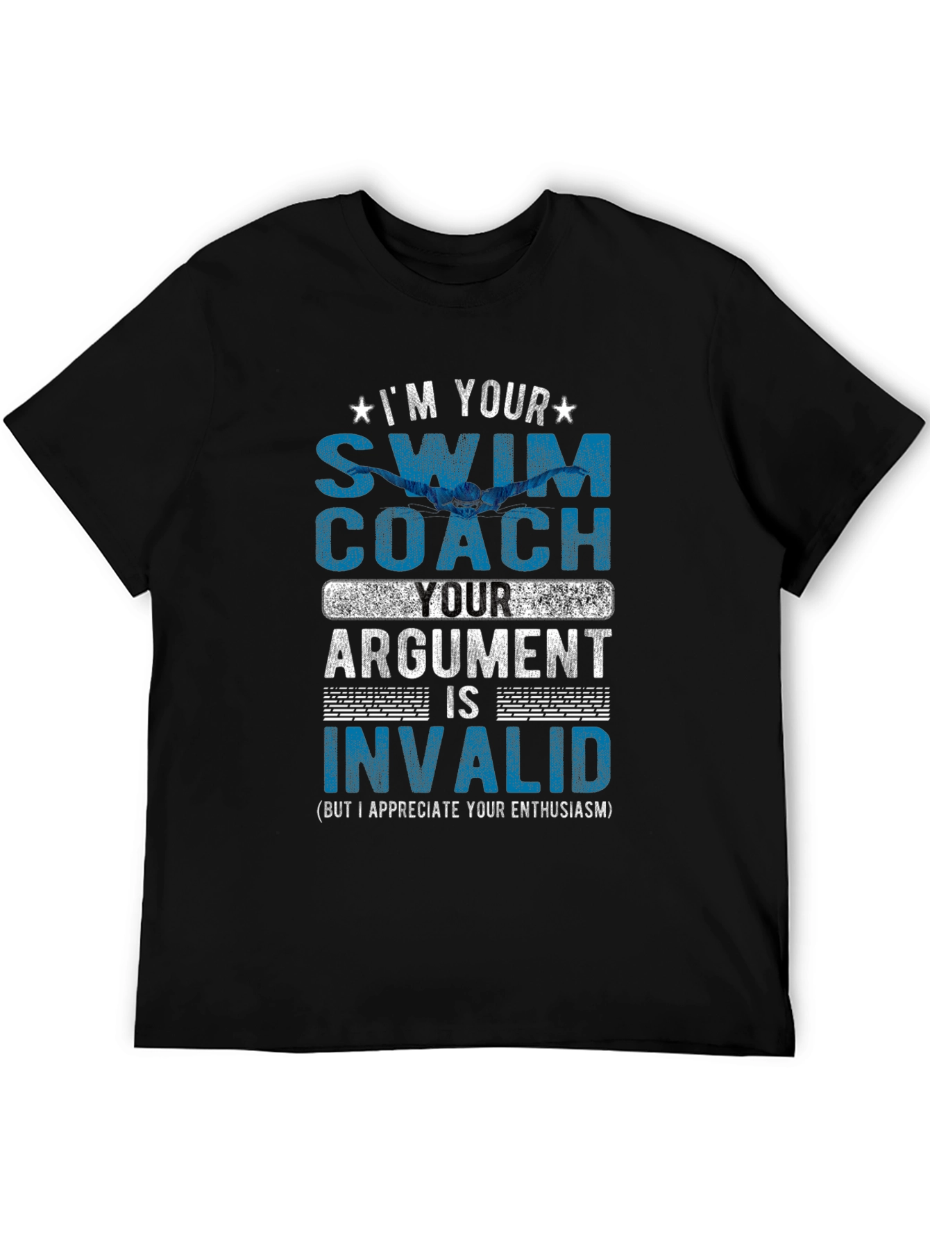 Swim Coach T-Shirt - Argument is Invalid - Funny Gift