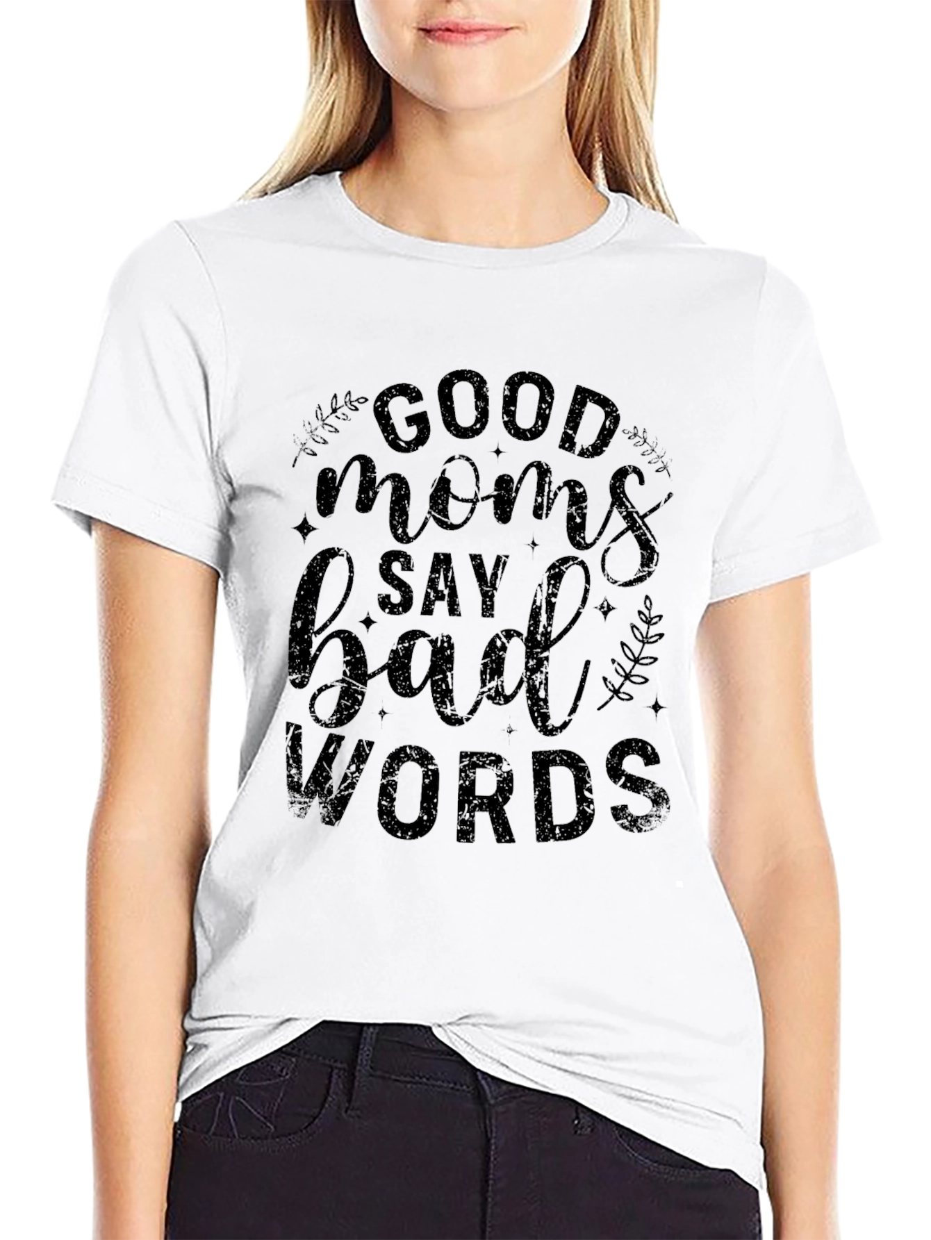 Good Moms Say Bad Words Black T-Shirt