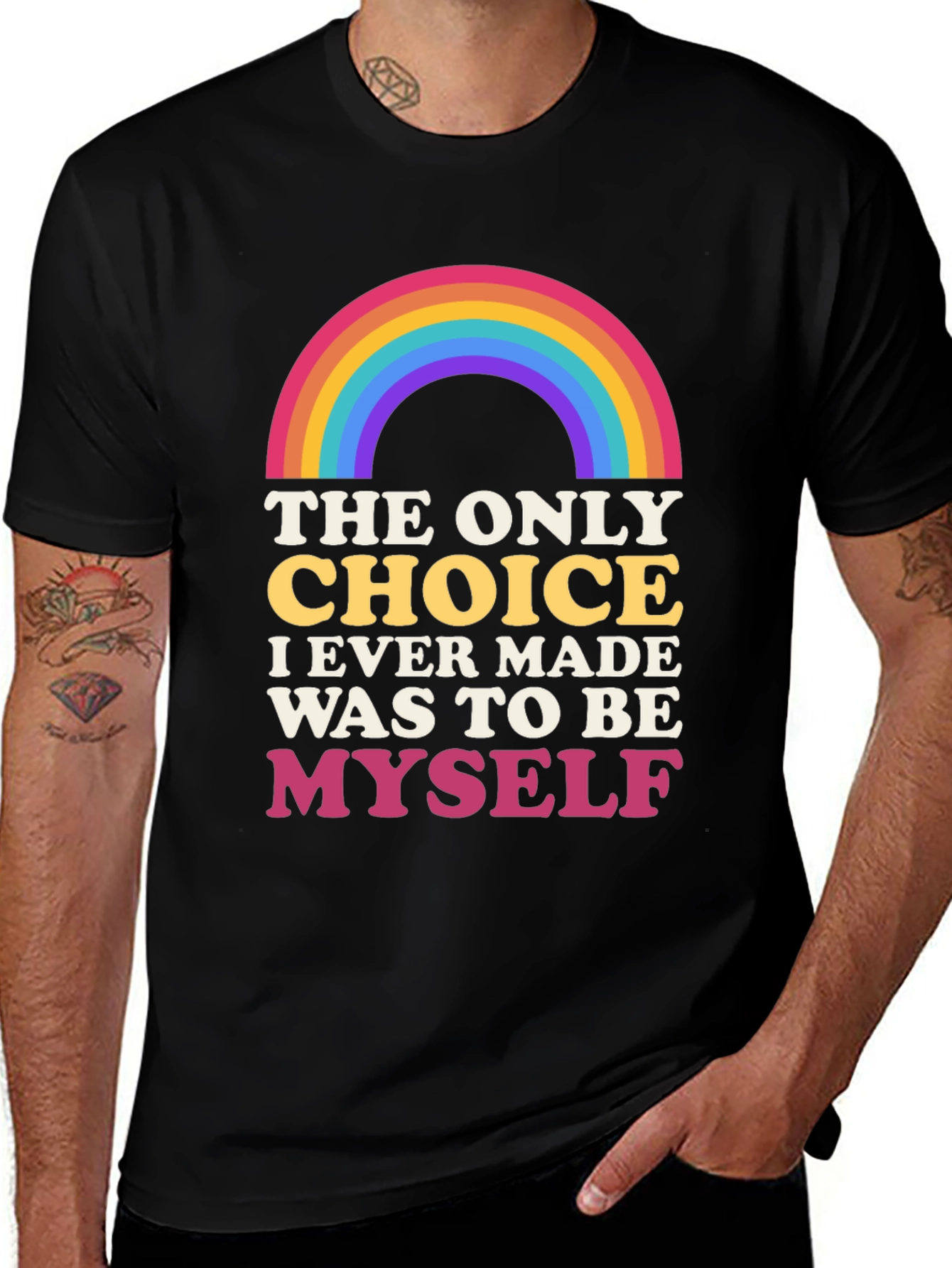 Rainbow Pride T-Shirt: The Only Choice is to Be Myself