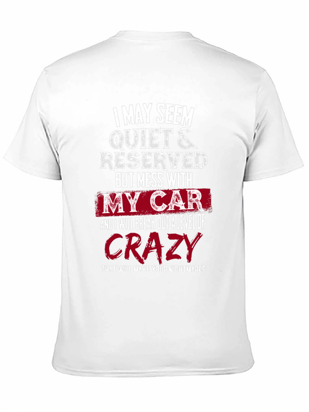 Mess With My Car Crazy T-Shirt