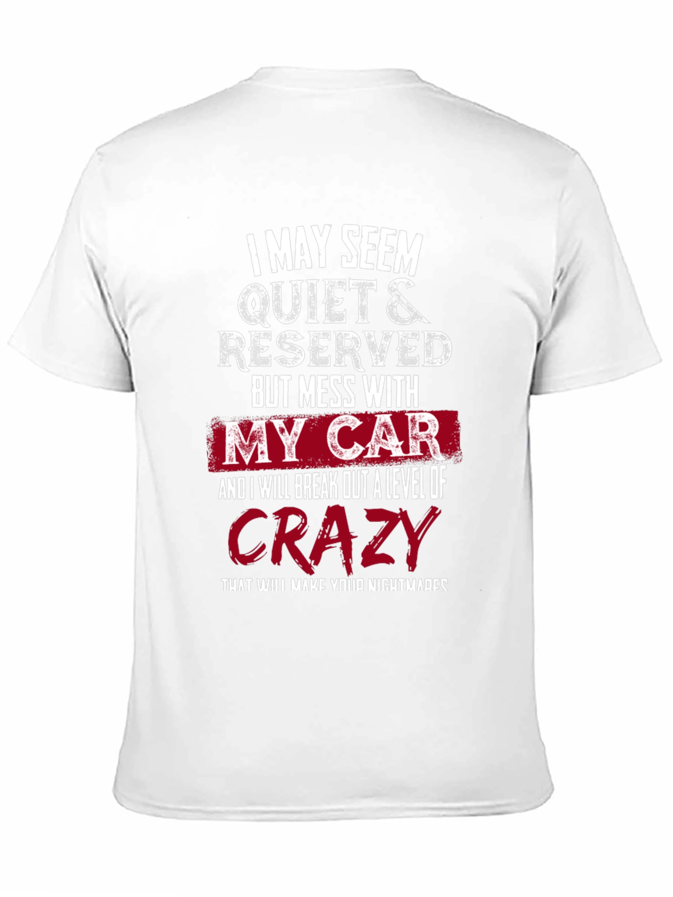 Mess With My Car Crazy T-Shirt