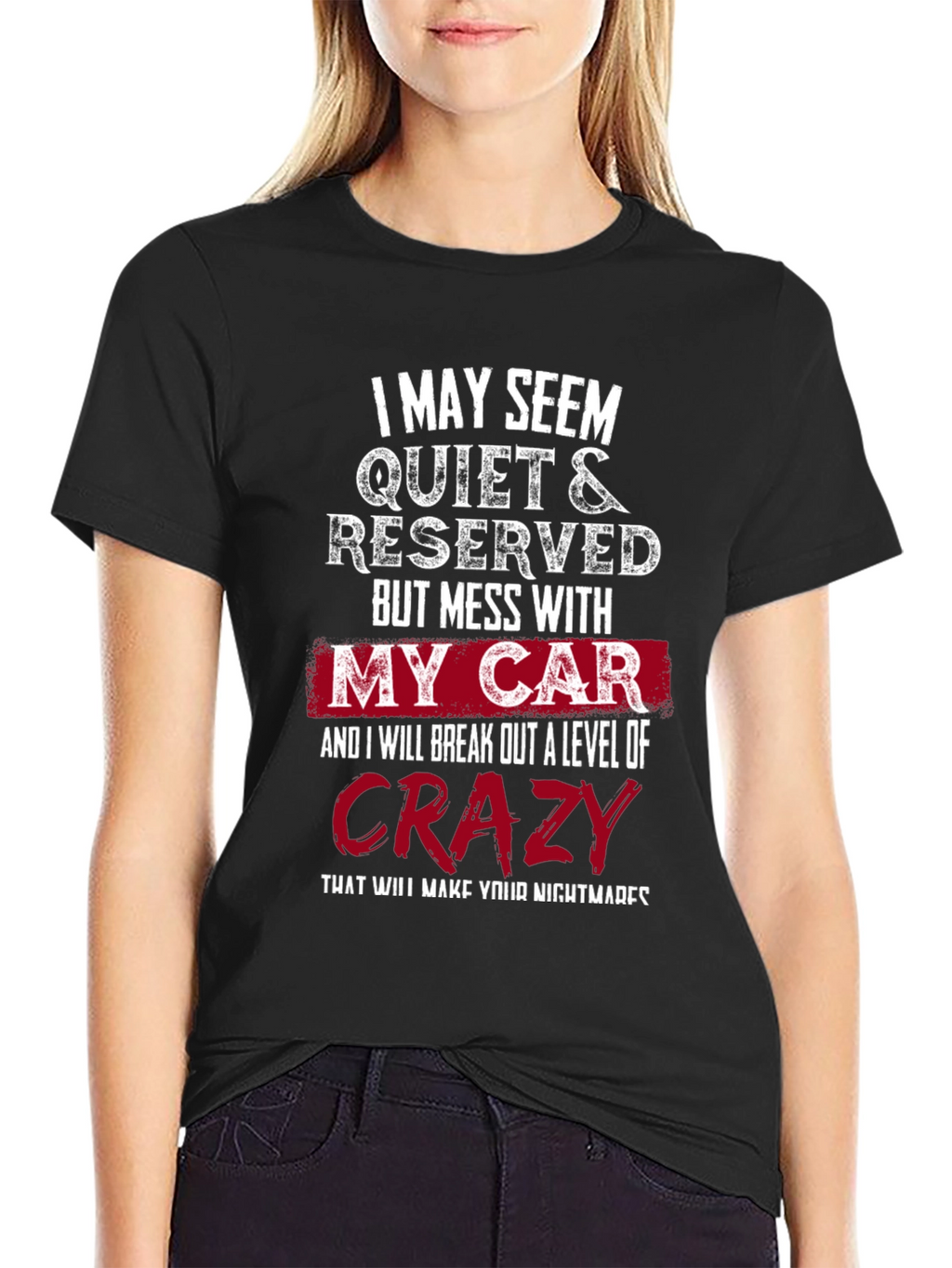 Mess With My Car Crazy T-Shirt