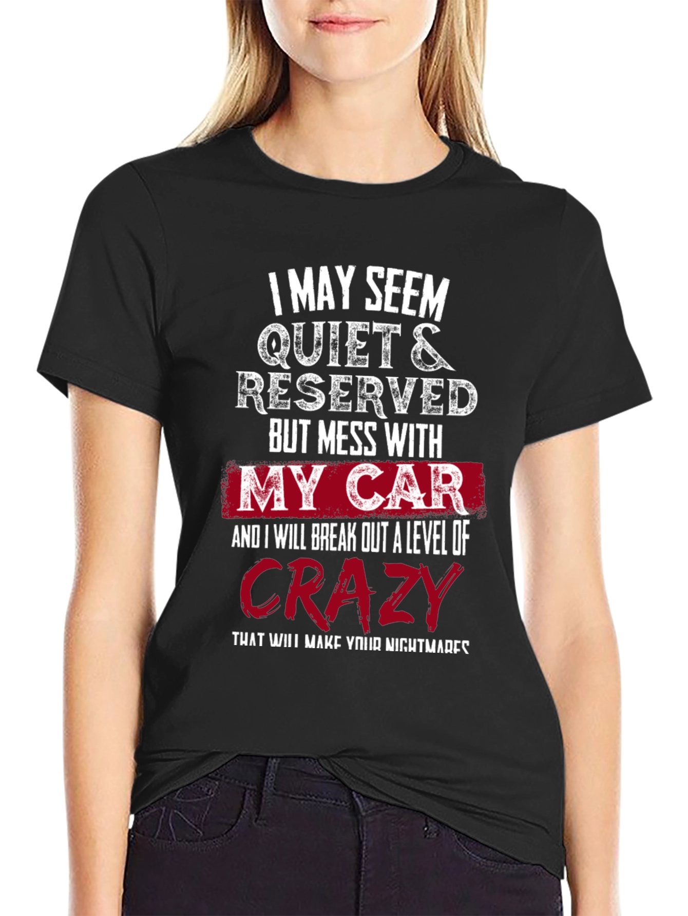 Mess With My Car Crazy T-Shirt