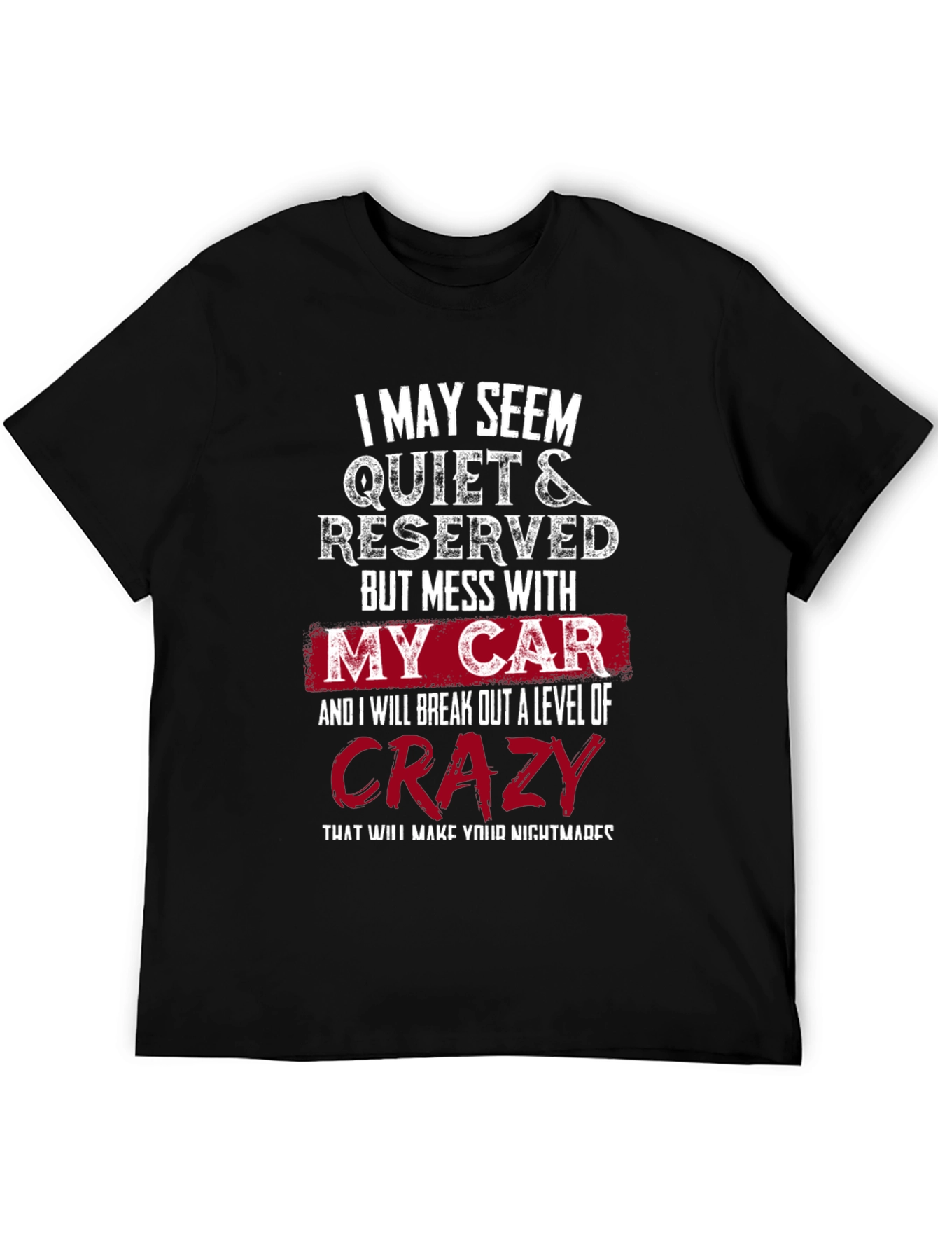 Mess With My Car Crazy T-Shirt
