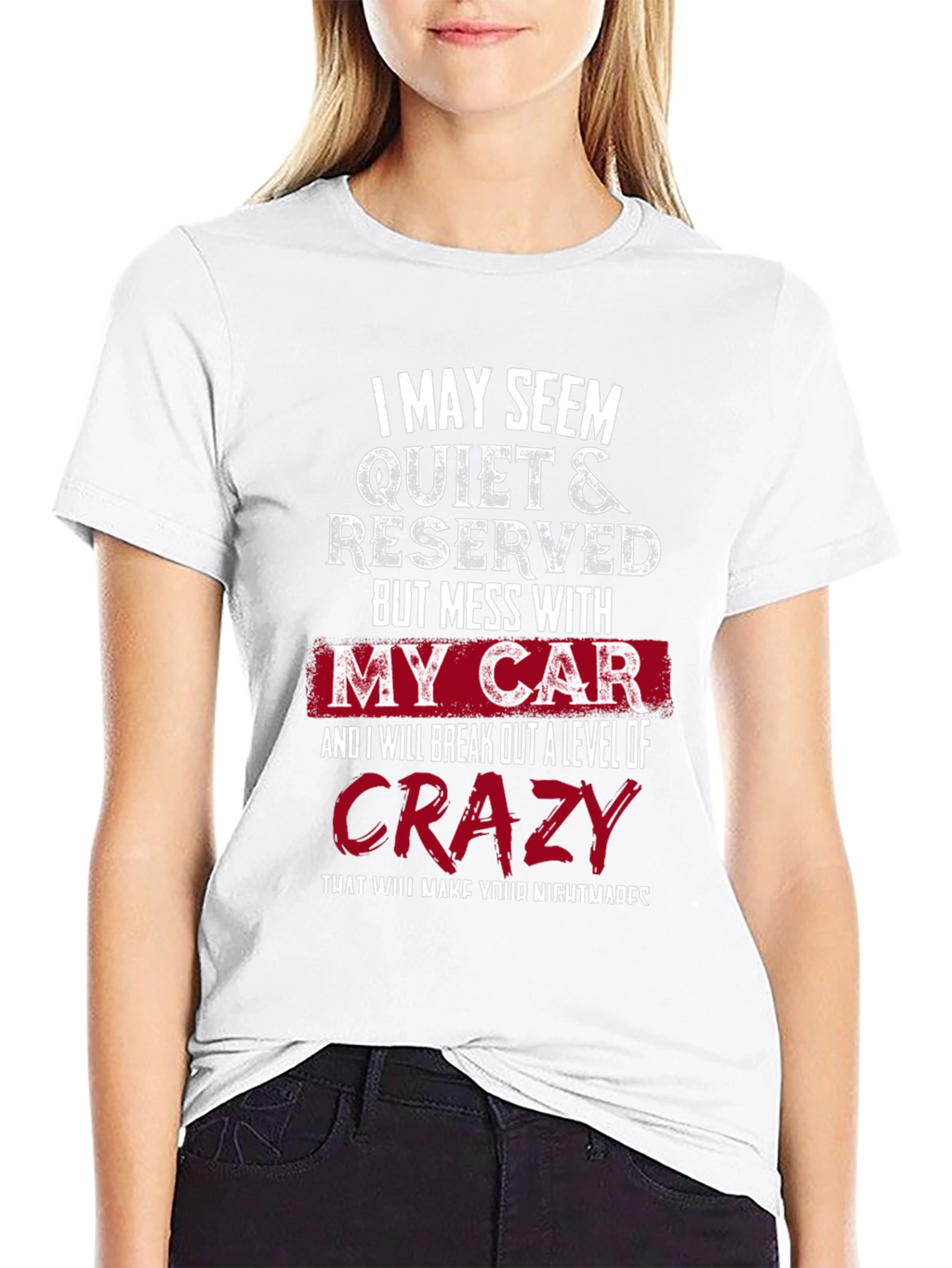 Mess With My Car Crazy T-Shirt