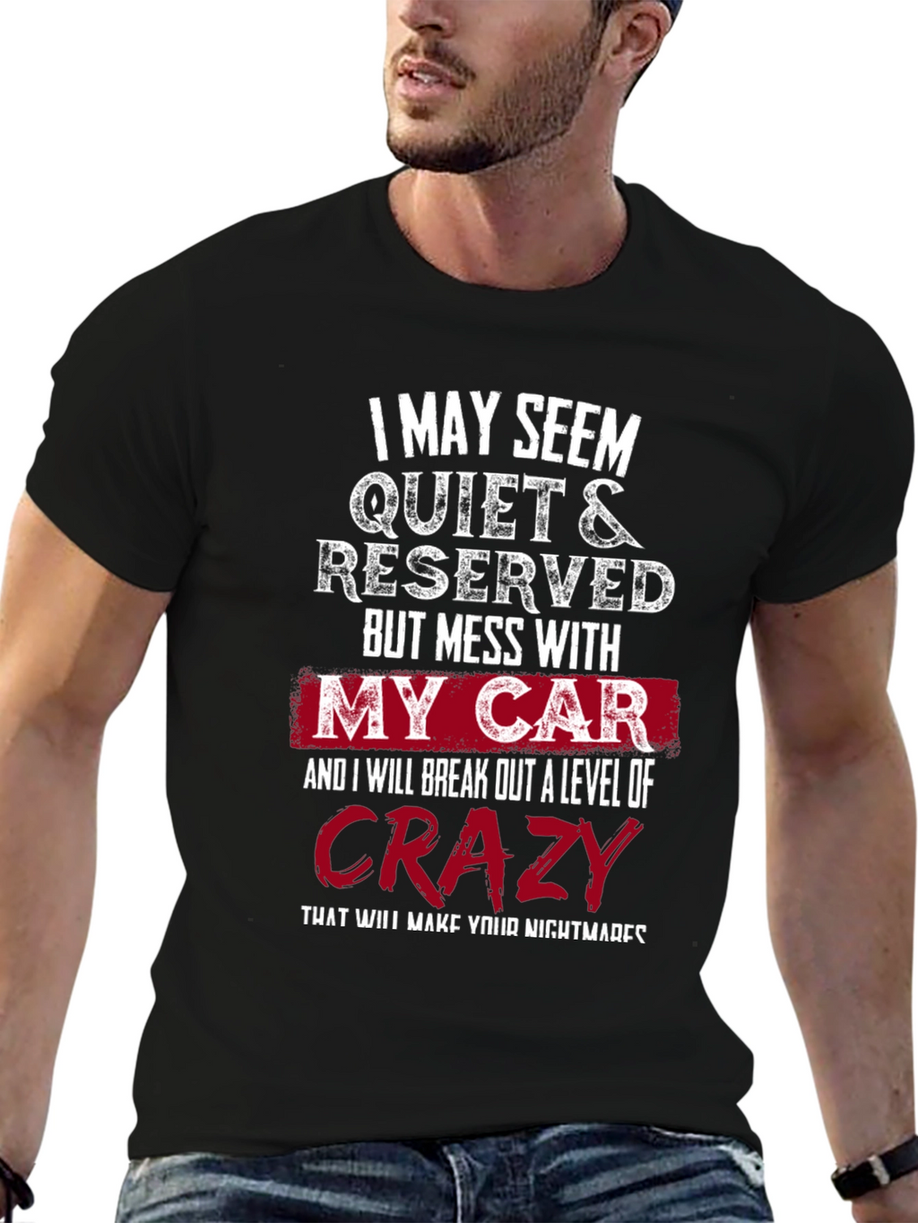 Mess With My Car Crazy T-Shirt