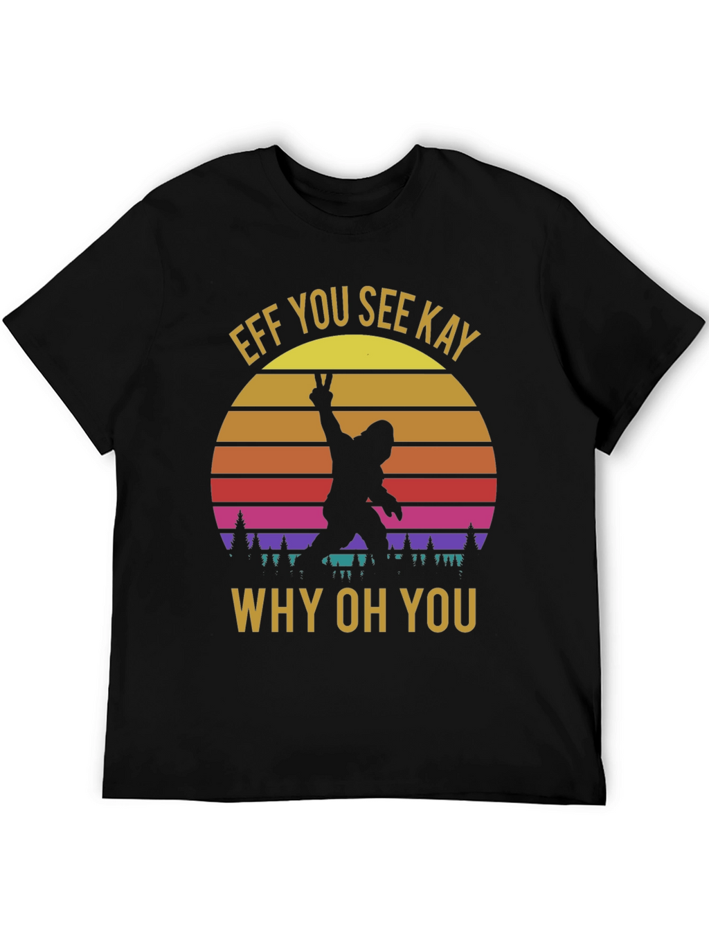 Effe You See Kay Why Oh You T-Shirt