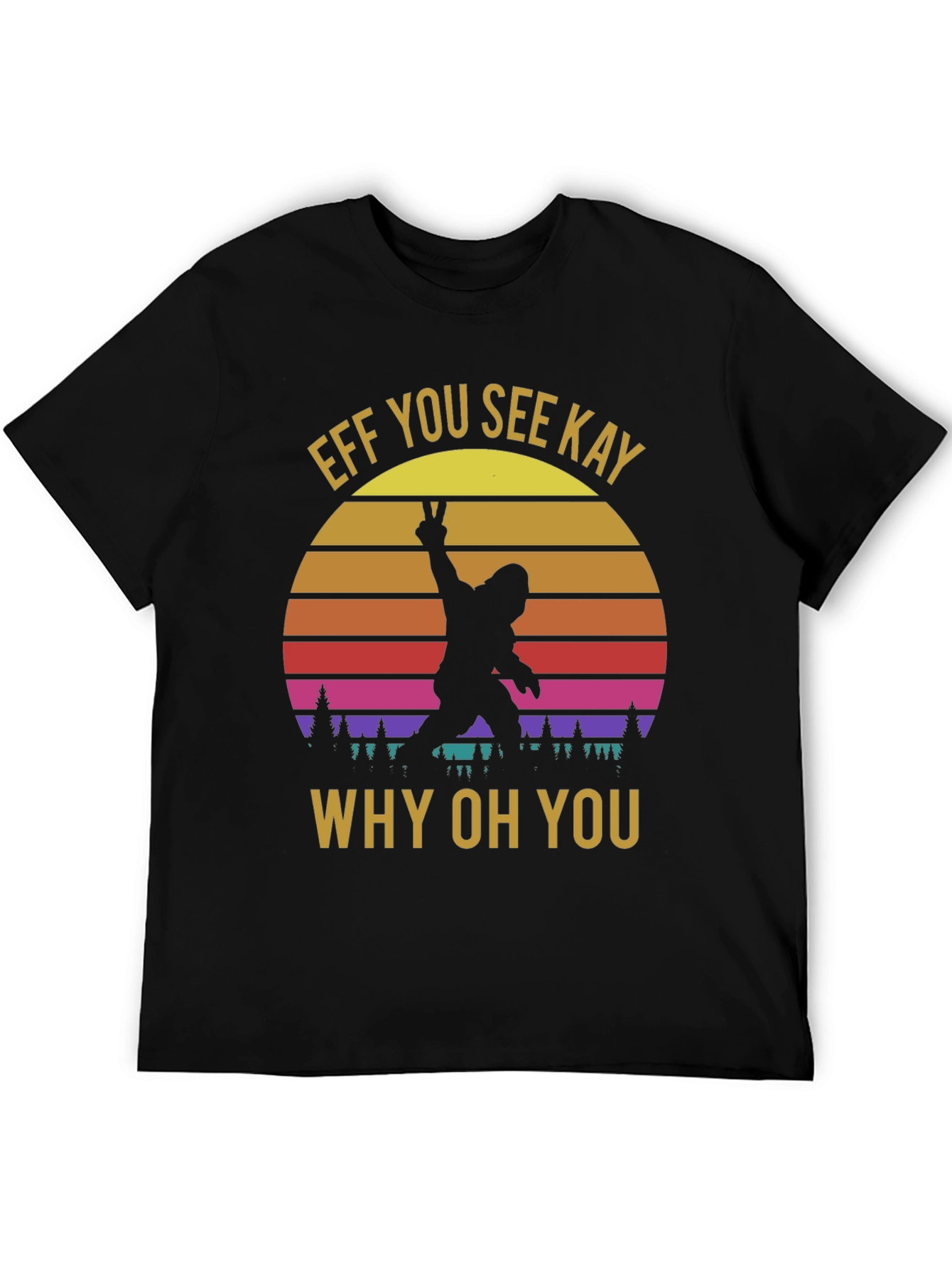 Effe You See Kay Why Oh You T-Shirt