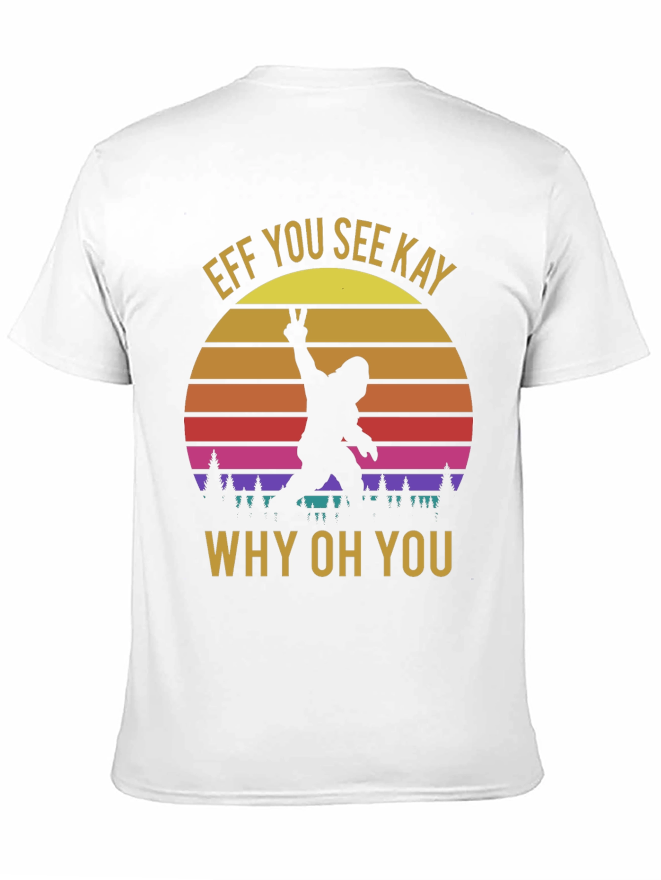 Effe You See Kay Why Oh You T-Shirt