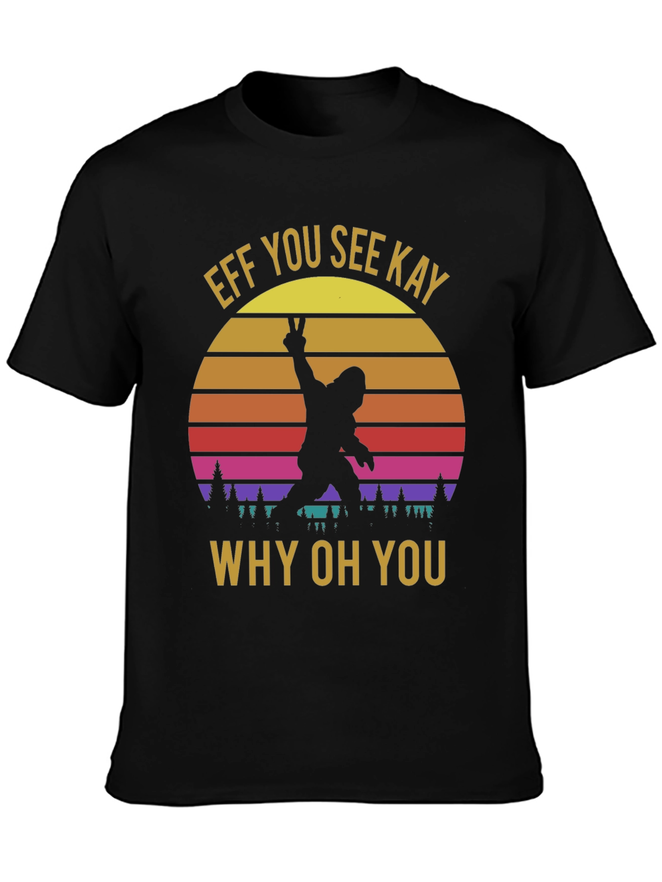 Effe You See Kay Why Oh You T-Shirt
