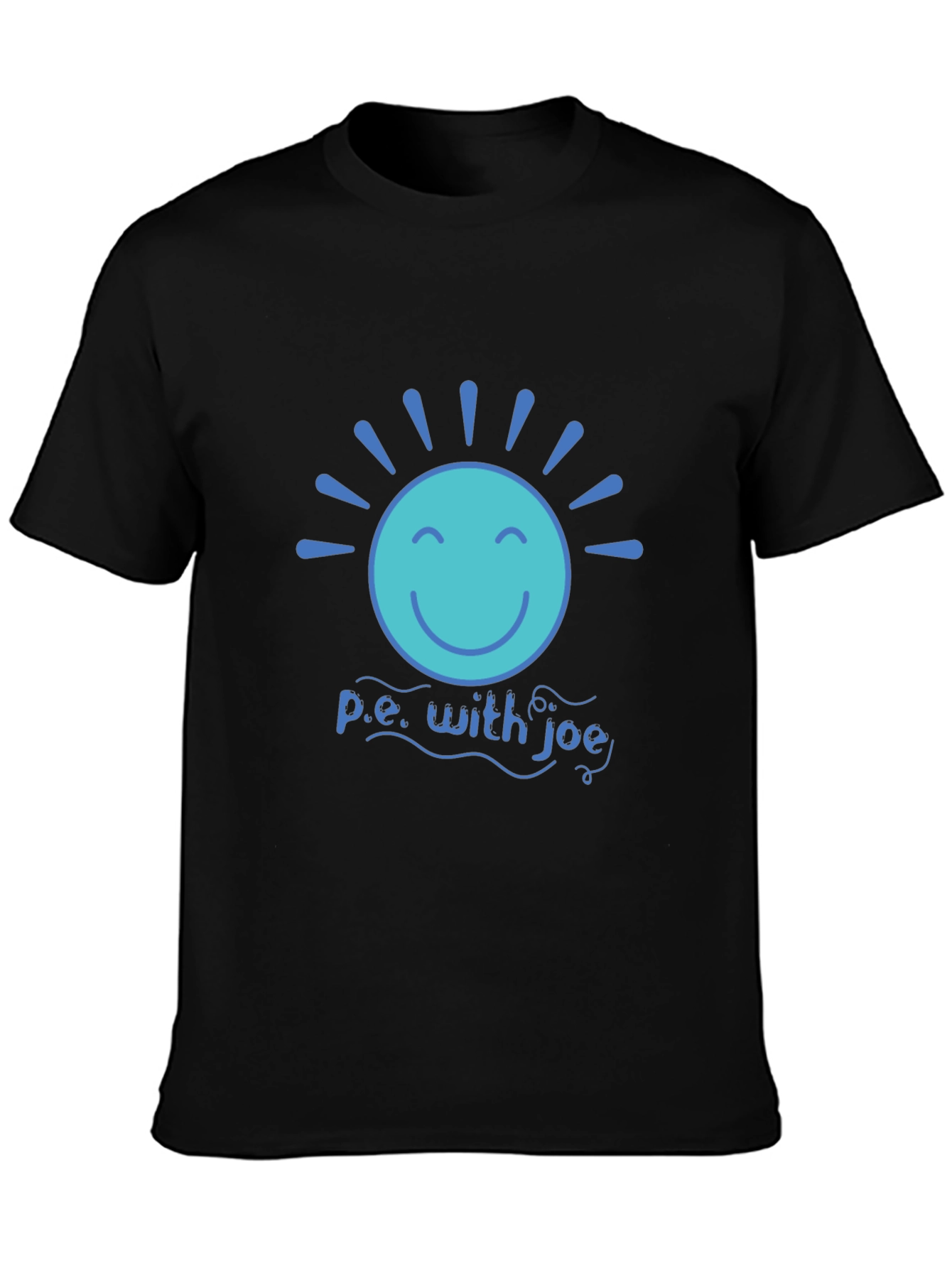 P.E. with Joe T-Shirt - Smiley Sun Design