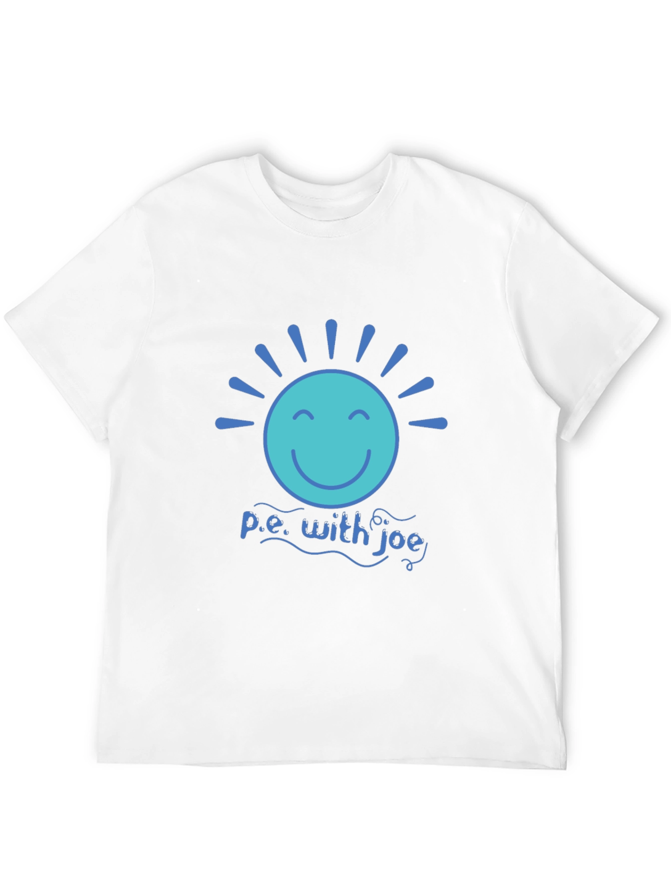 P.E. with Joe T-Shirt - Smiley Sun Design