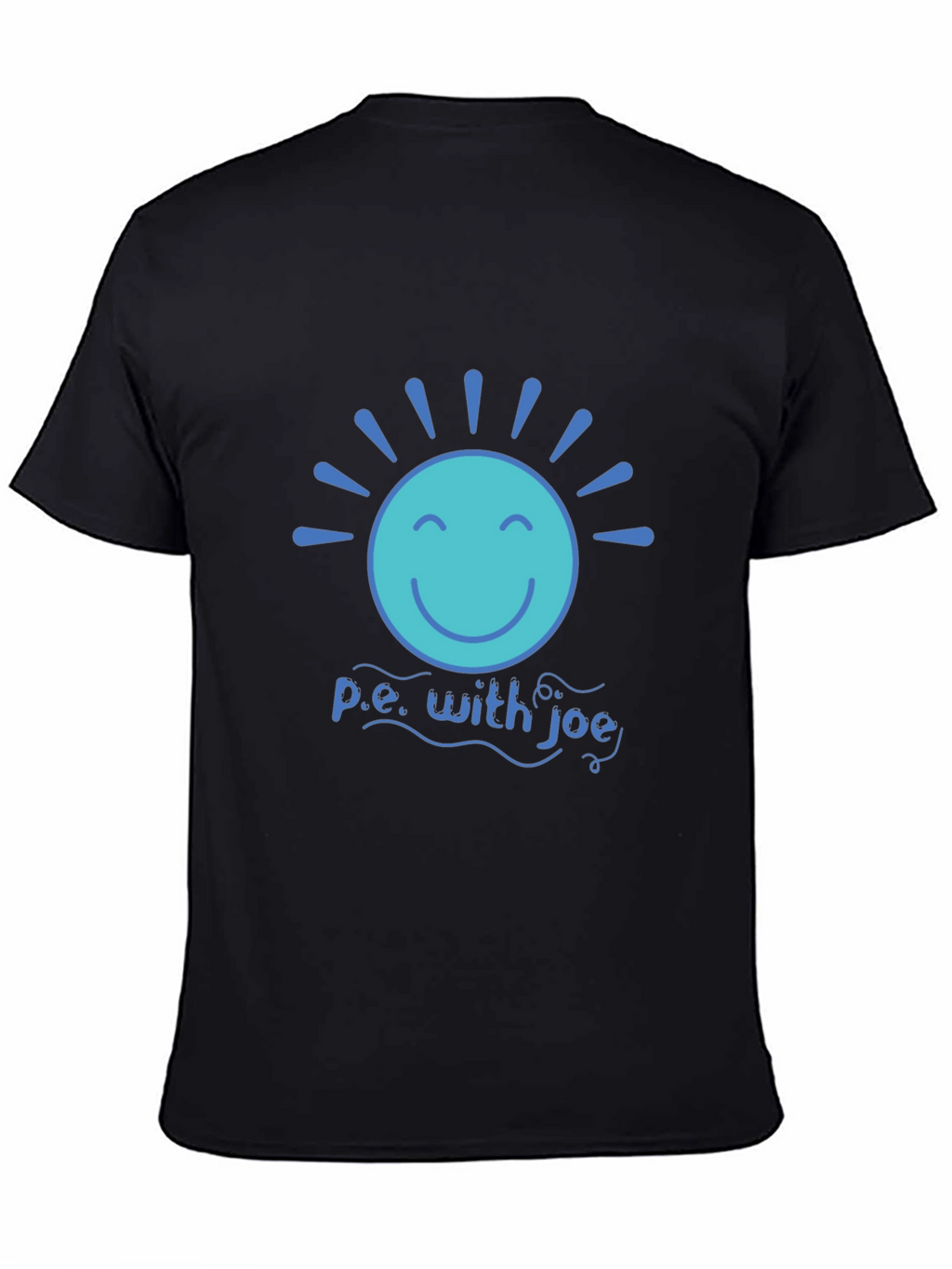 P.E. with Joe T-Shirt - Smiley Sun Design