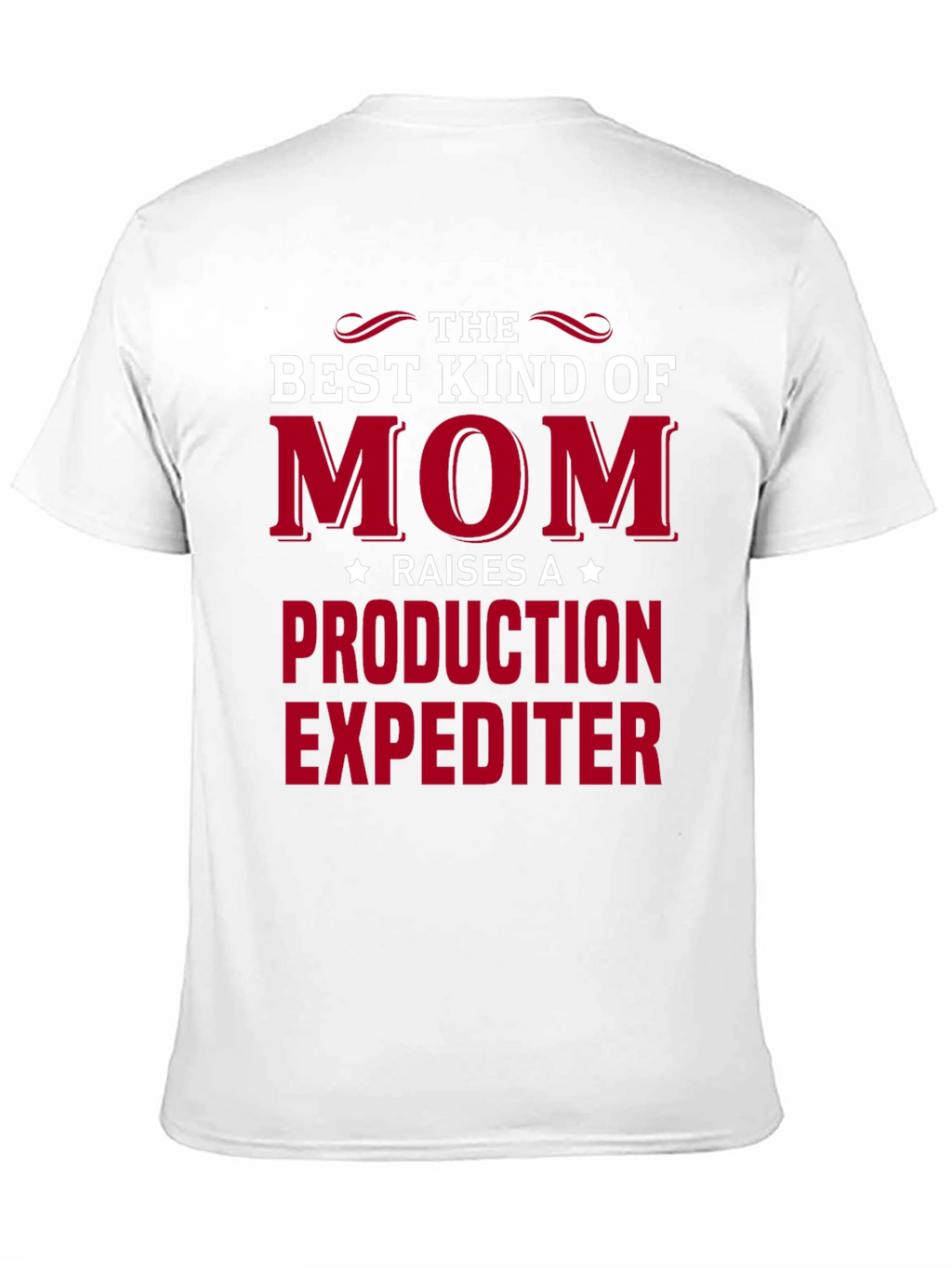 Best Mom Raises Production Expediter T-Shirt