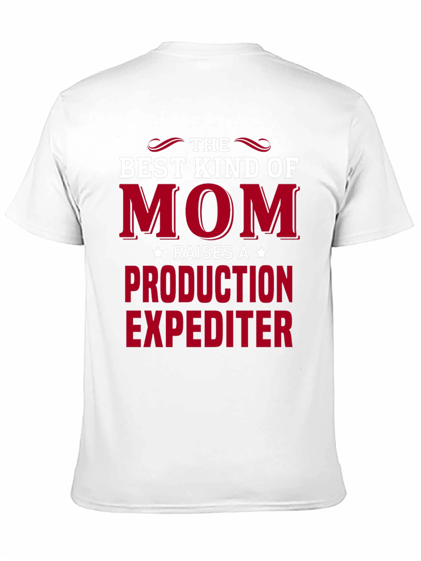 Best Mom Raises Production Expediter T-Shirt