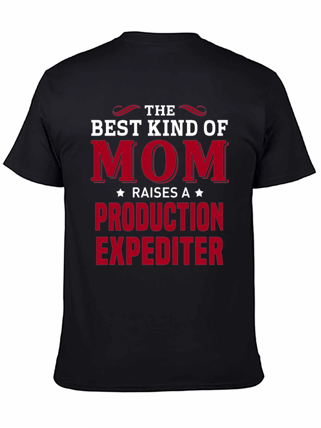 Best Mom Raises Production Expediter T-Shirt