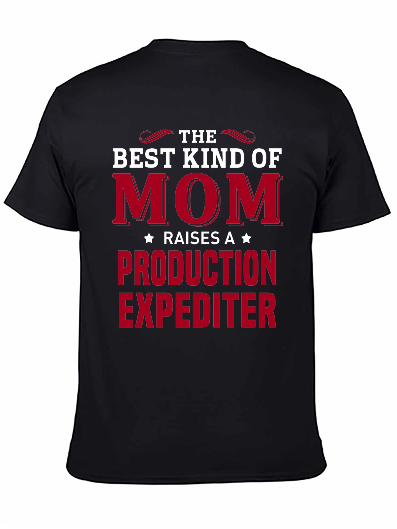 Best Mom Raises Production Expediter T-Shirt