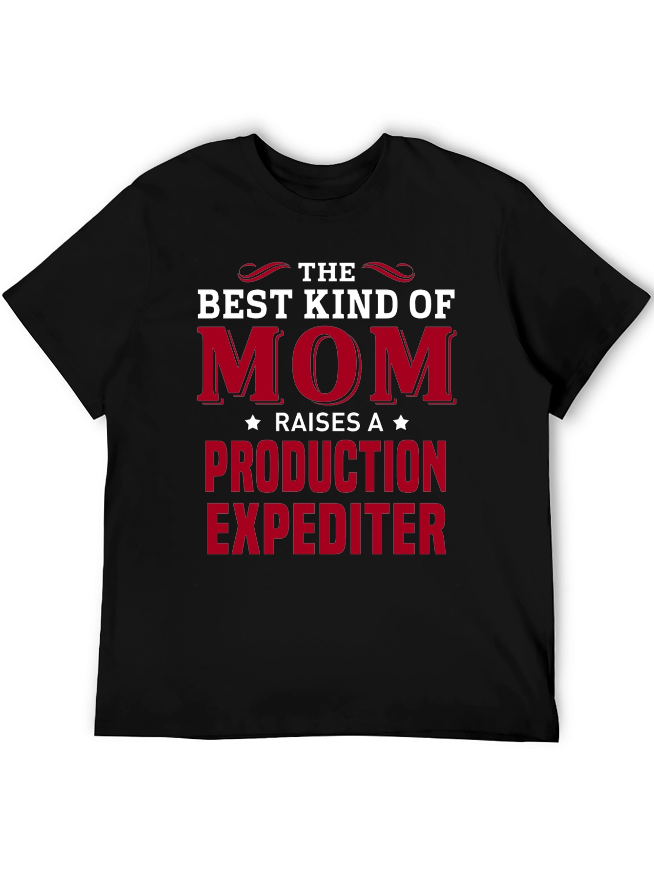 Best Mom Raises Production Expediter T-Shirt