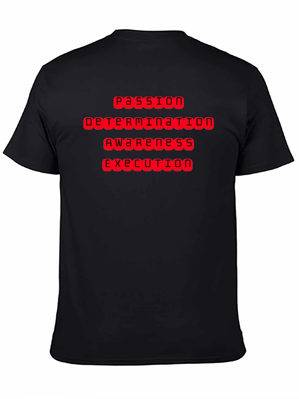 Passion Determination Awareness Execution T-Shirt