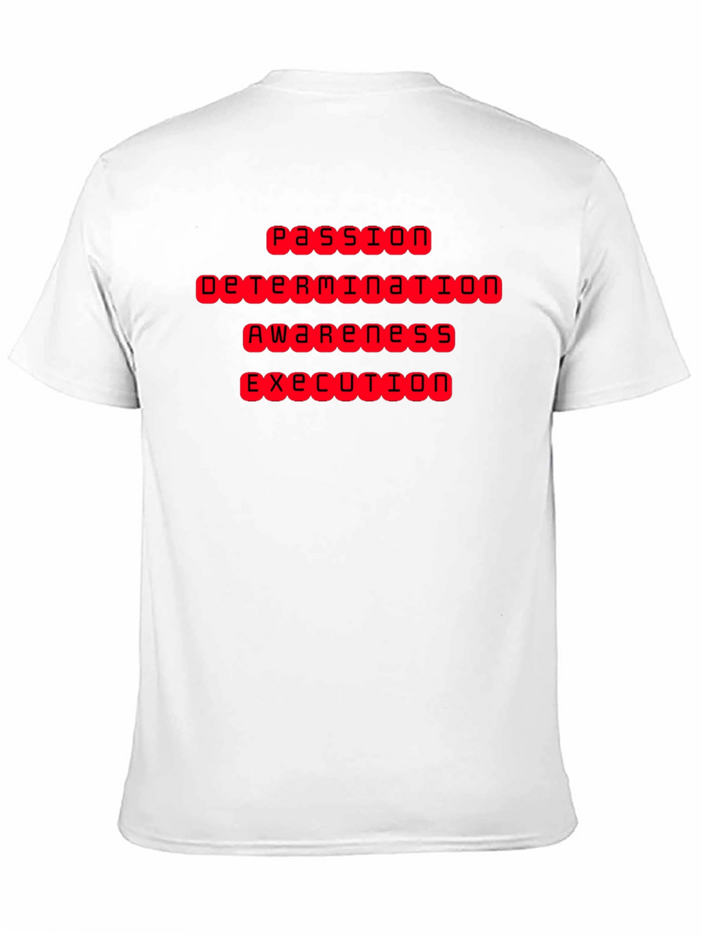 Passion Determination Awareness Execution T-Shirt