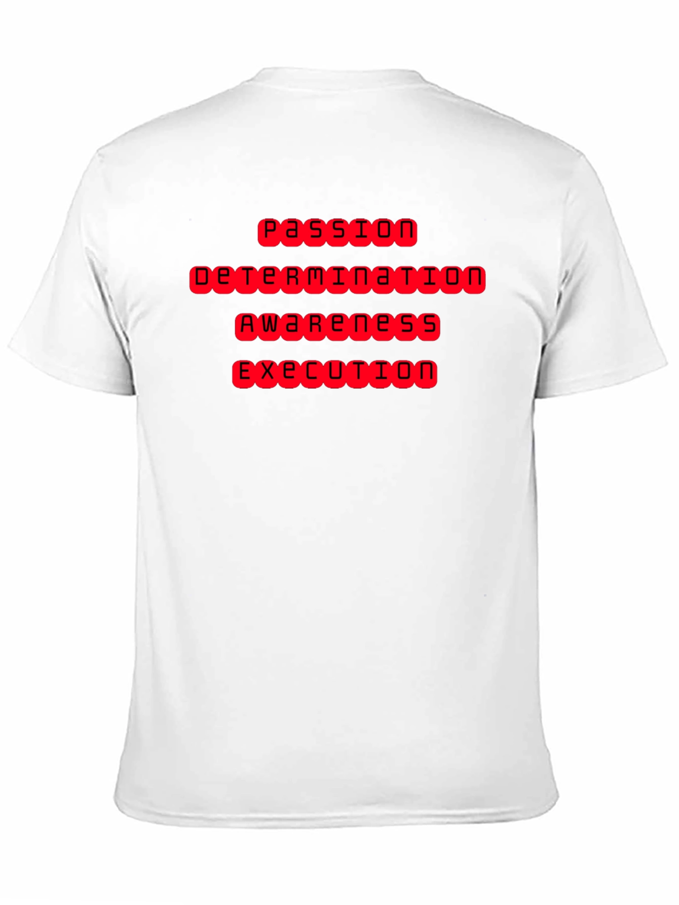Passion Determination Awareness Execution T-Shirt