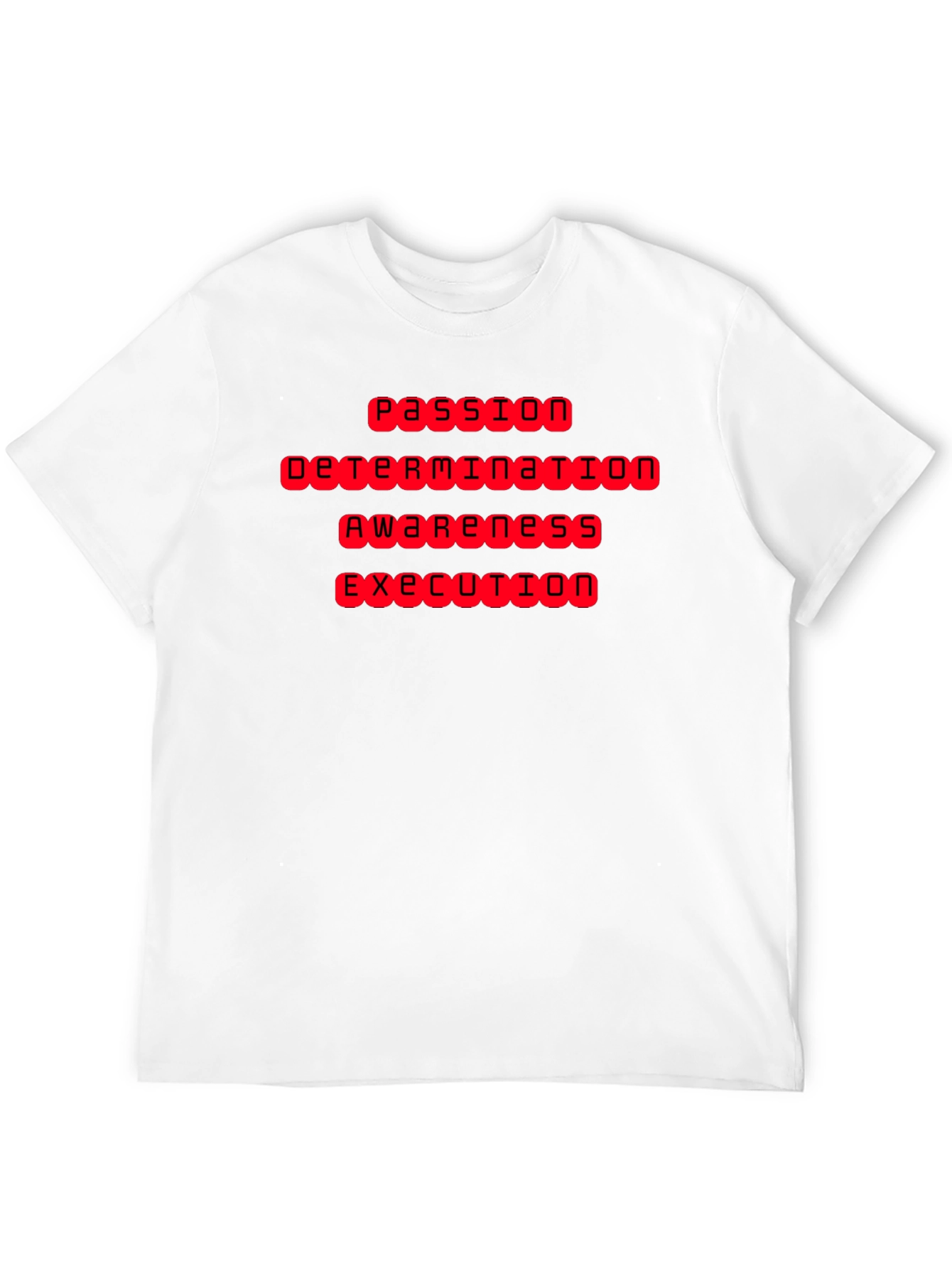 Passion Determination Awareness Execution T-Shirt