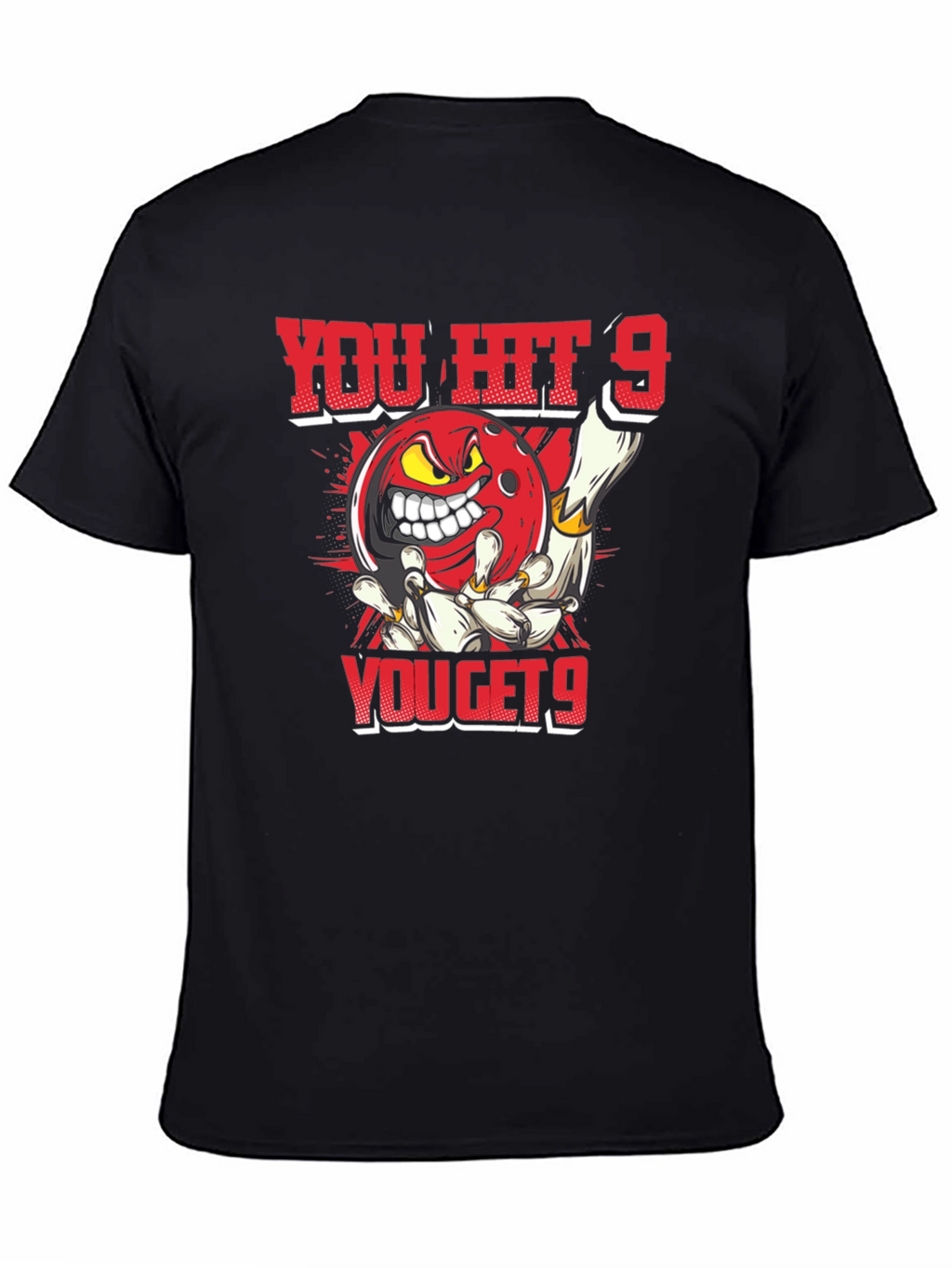 You Hit 9 You Get 9 Bowling T-Shirt