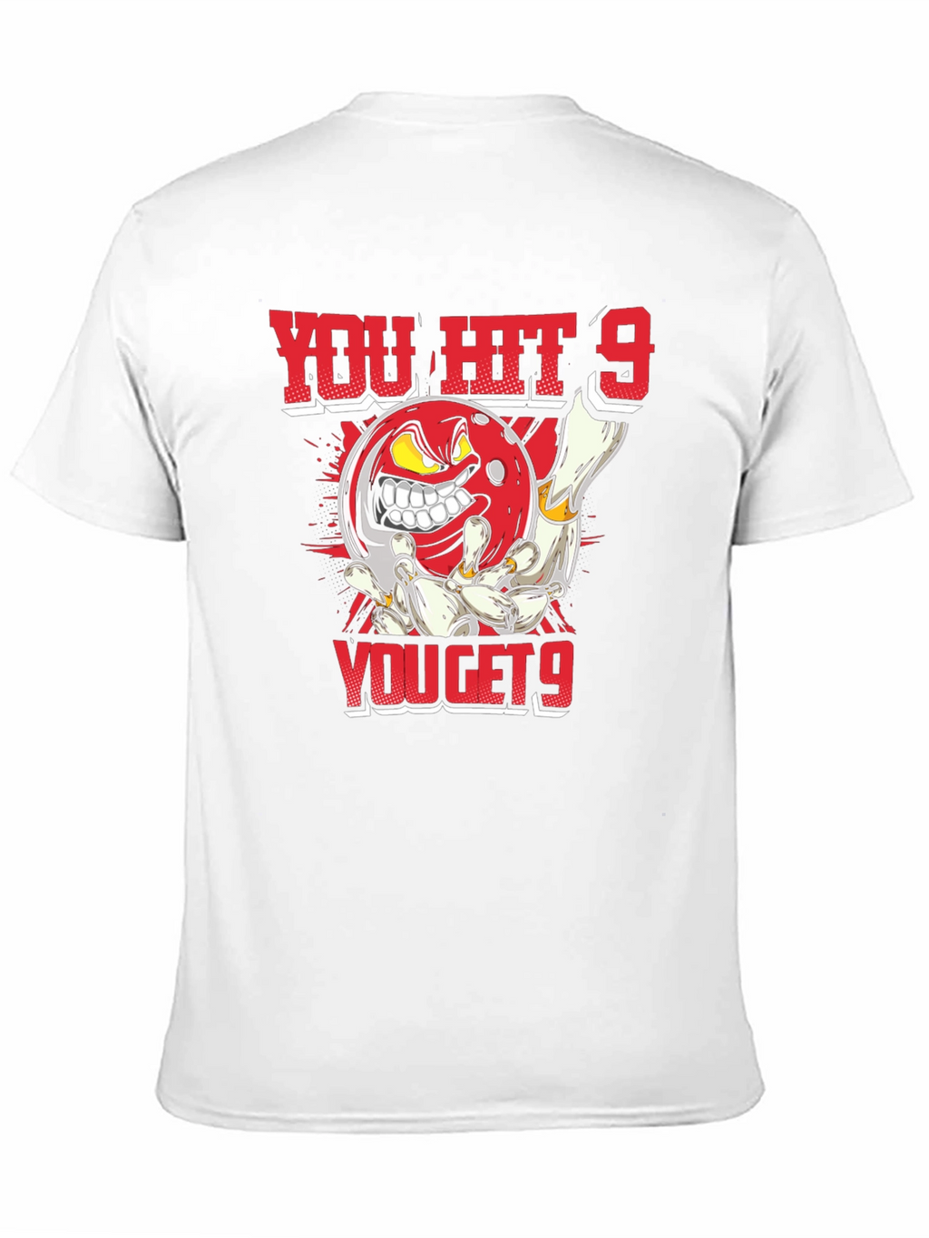 You Hit 9 You Get 9 Bowling T-Shirt